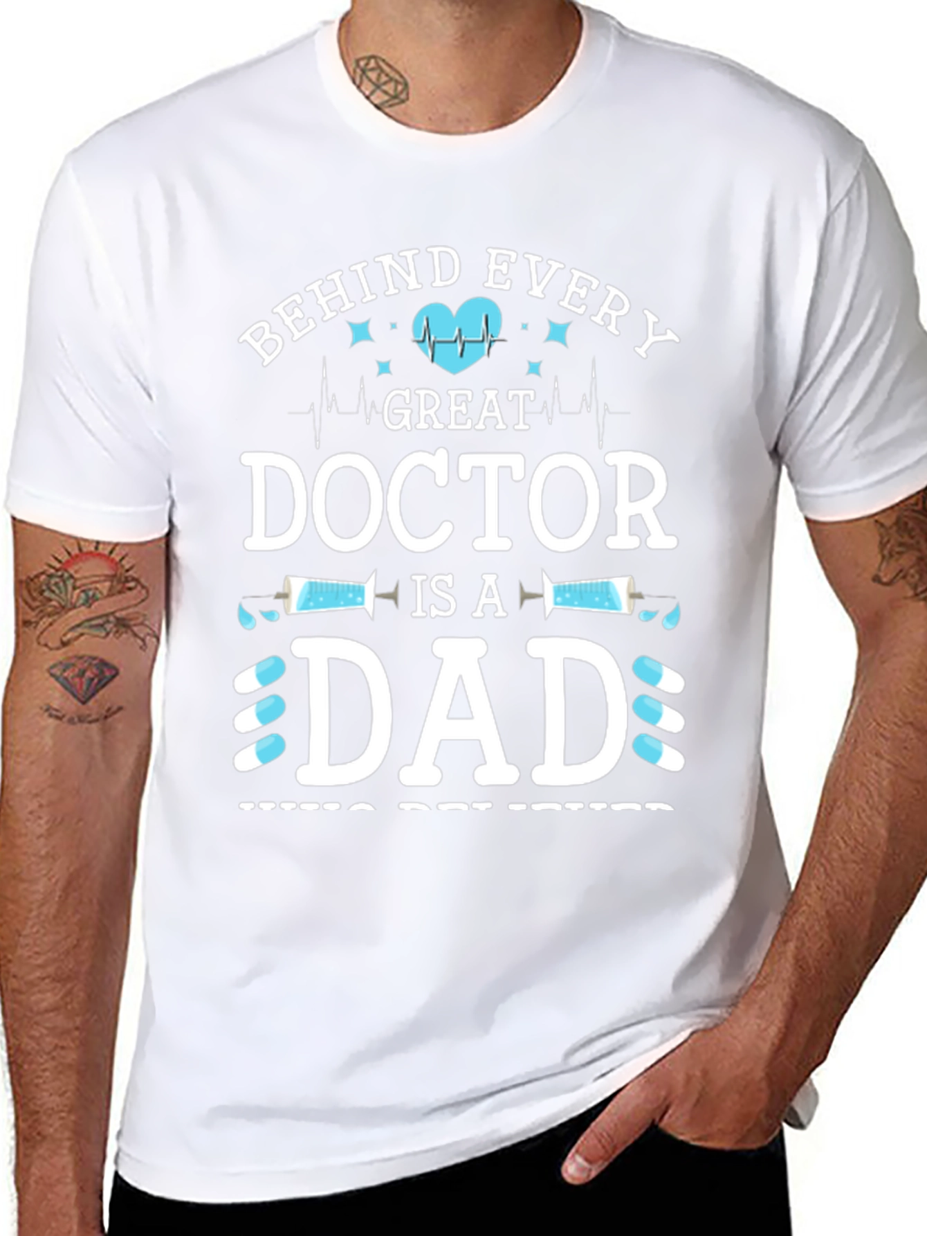 Behind Every Great Doctor is a Dad T-Shirt