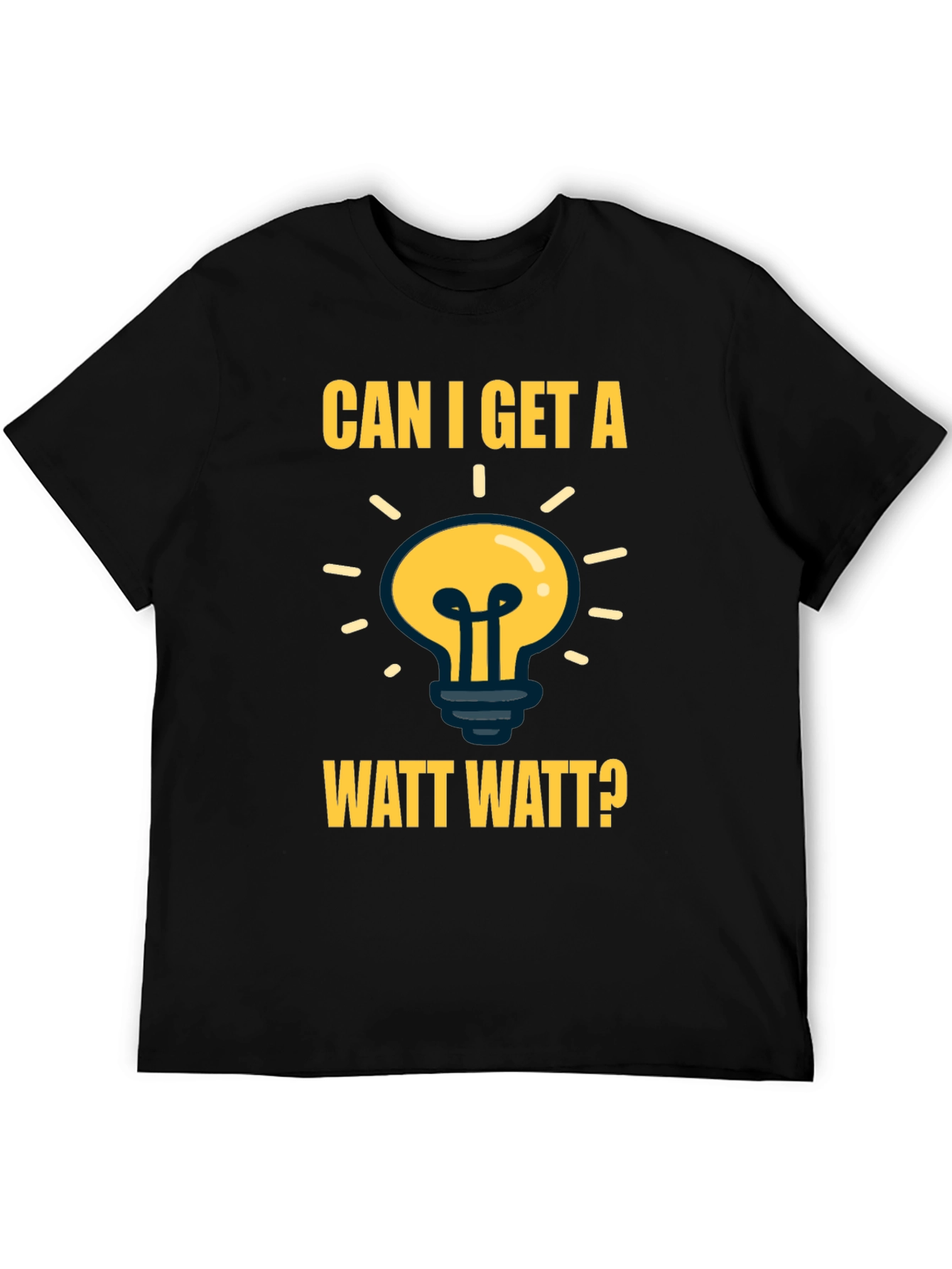 Can I Get A Watt Watt? Mens Black T-Shirt