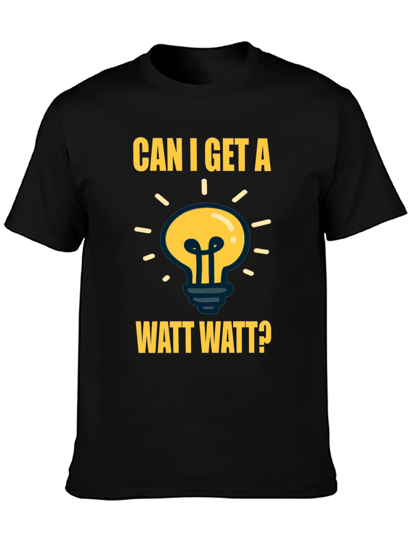 Can I Get A Watt Watt? Mens Black T-Shirt