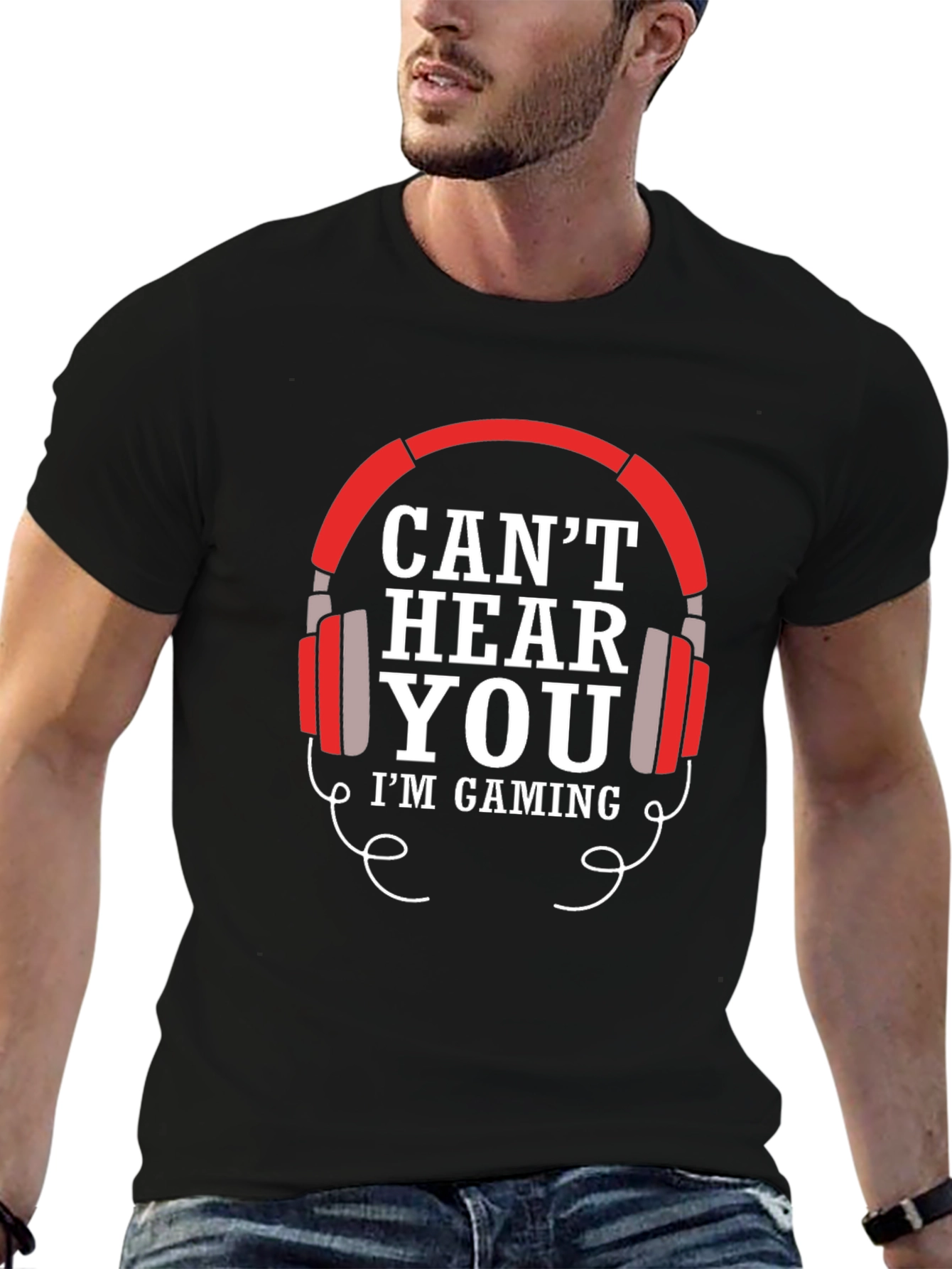 Cant Hear You Gaming T-Shirt