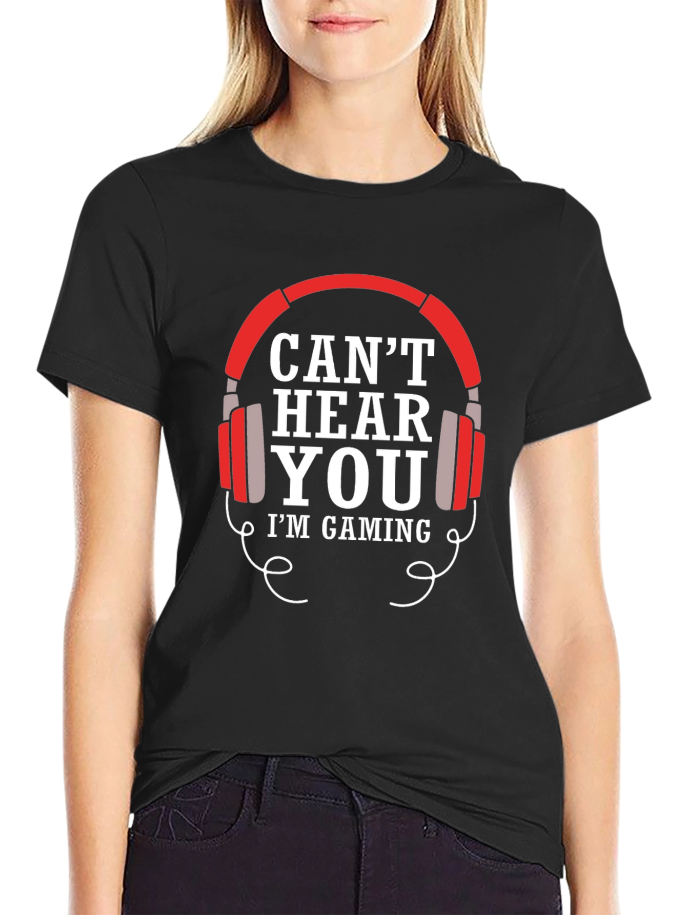 Cant Hear You Gaming T-Shirt