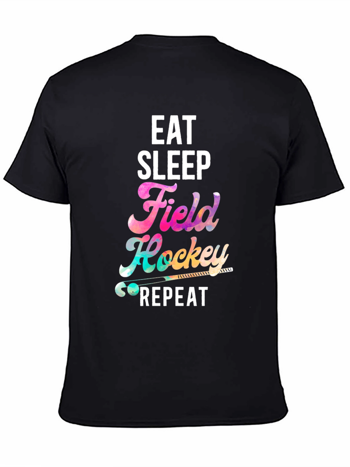 Eat Sleep Field Hockey Repeat Black T-Shirt