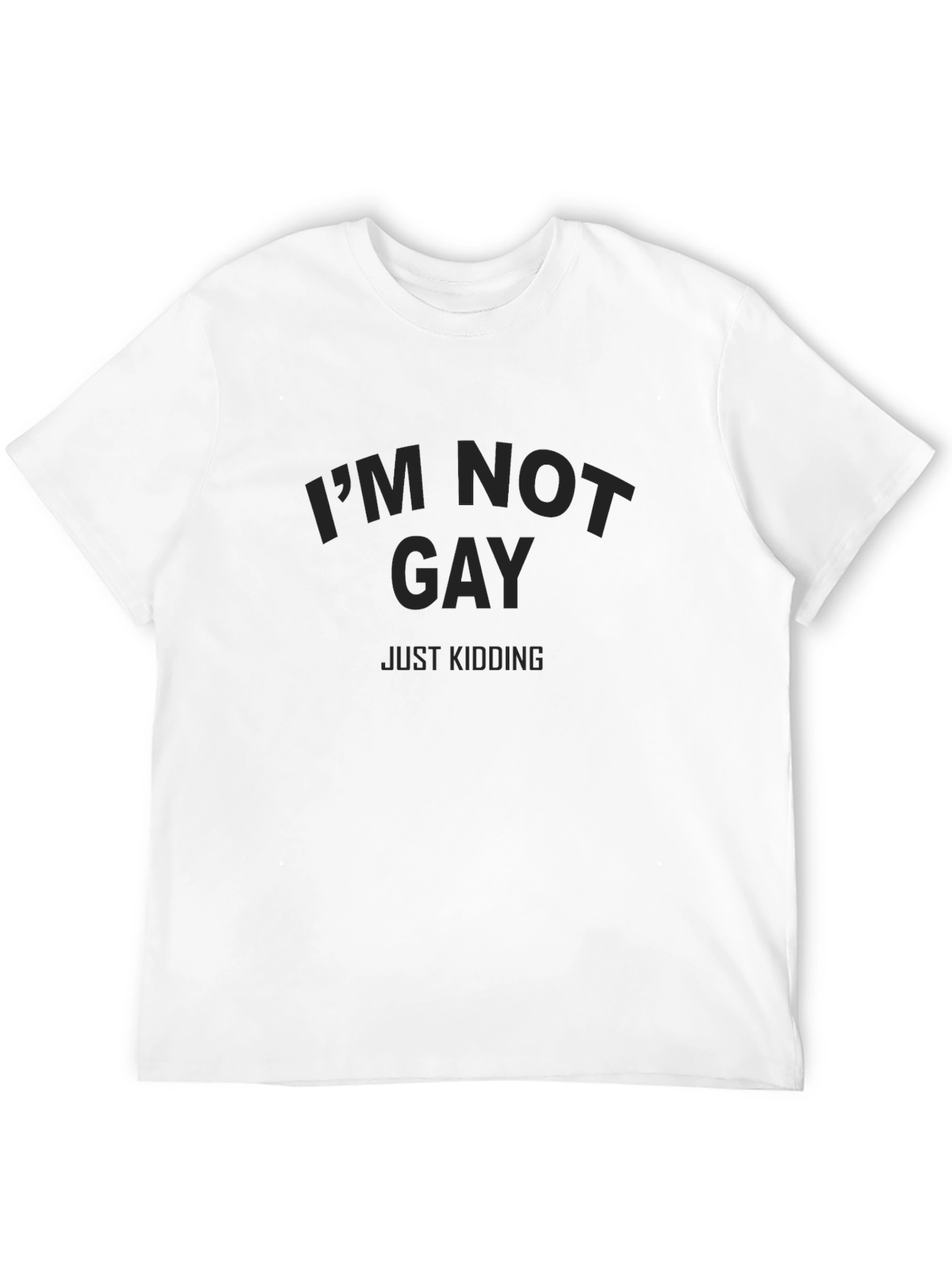 Im Not Gay Just Kidding Mens Black T-Shirt