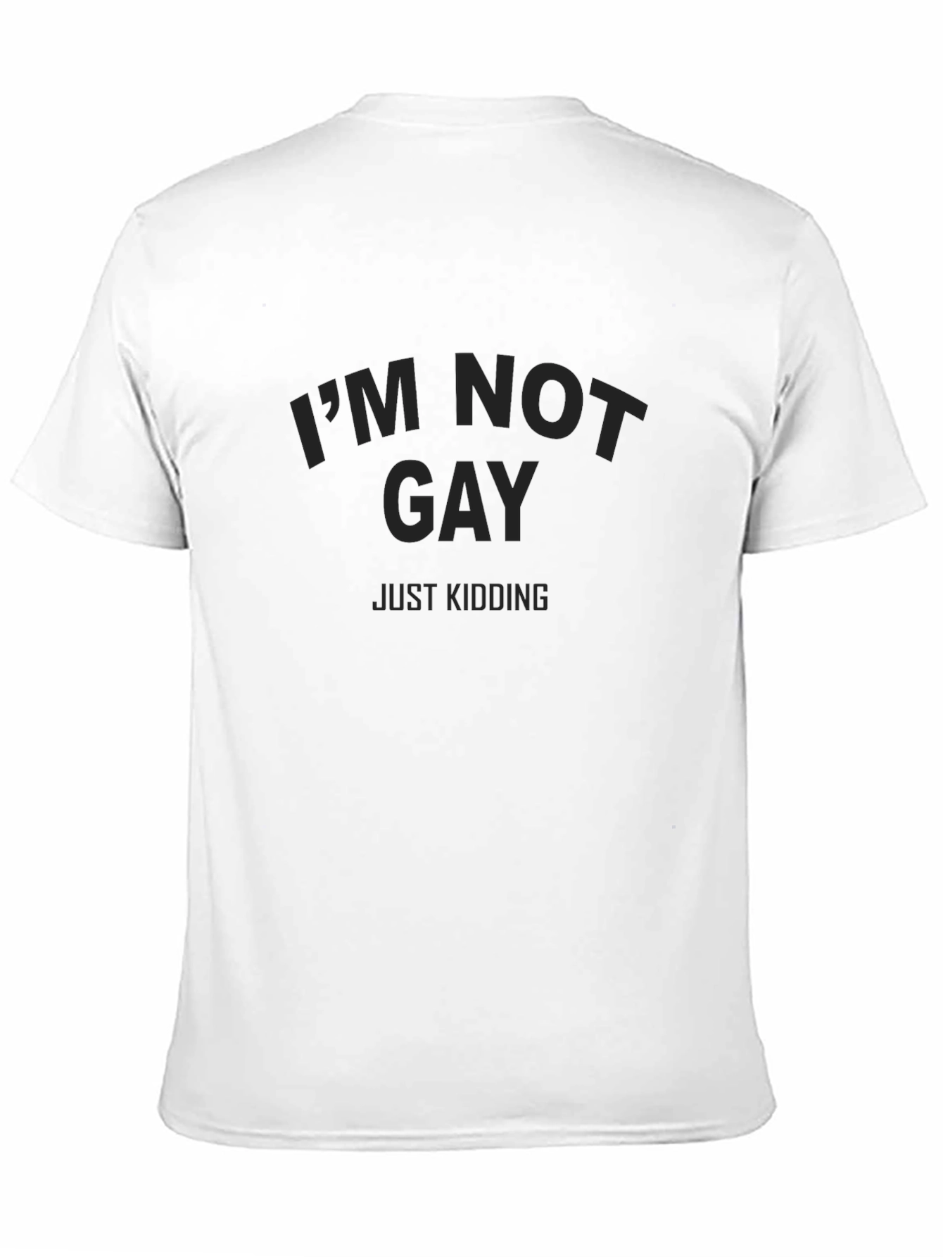 Im Not Gay Just Kidding Mens Black T-Shirt
