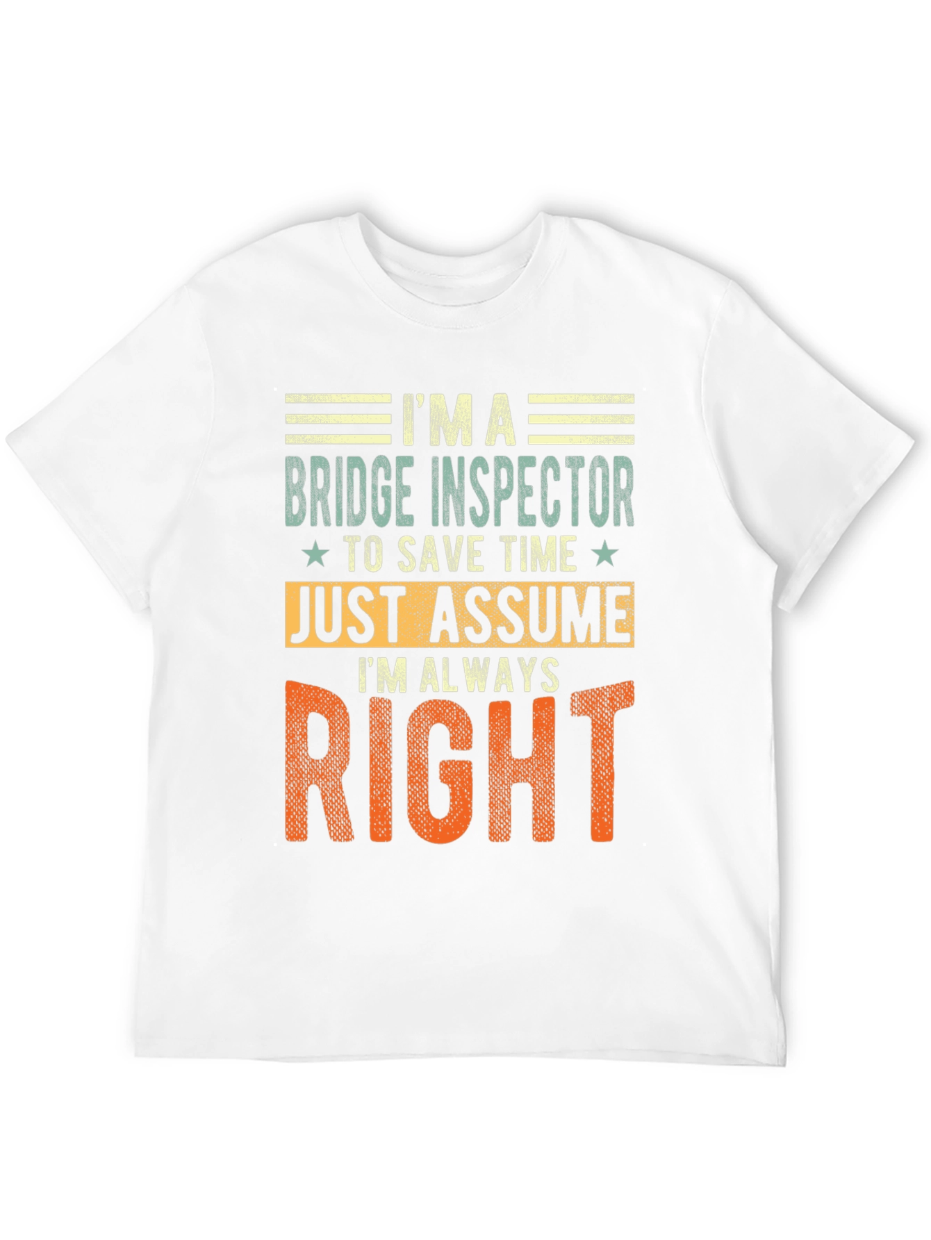 Bridge Inspector Always Right Graphic Tee