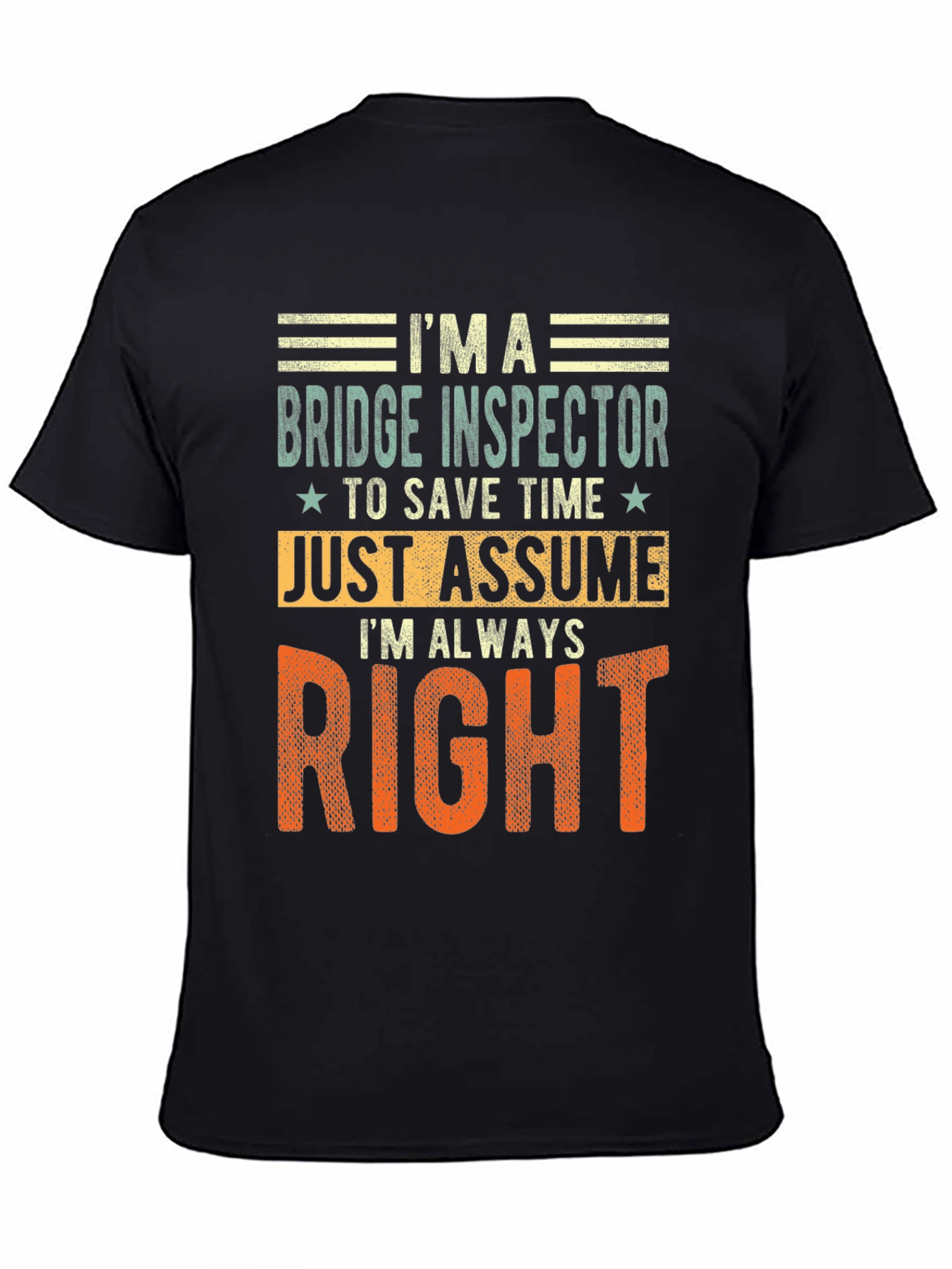 Bridge Inspector Always Right Graphic Tee