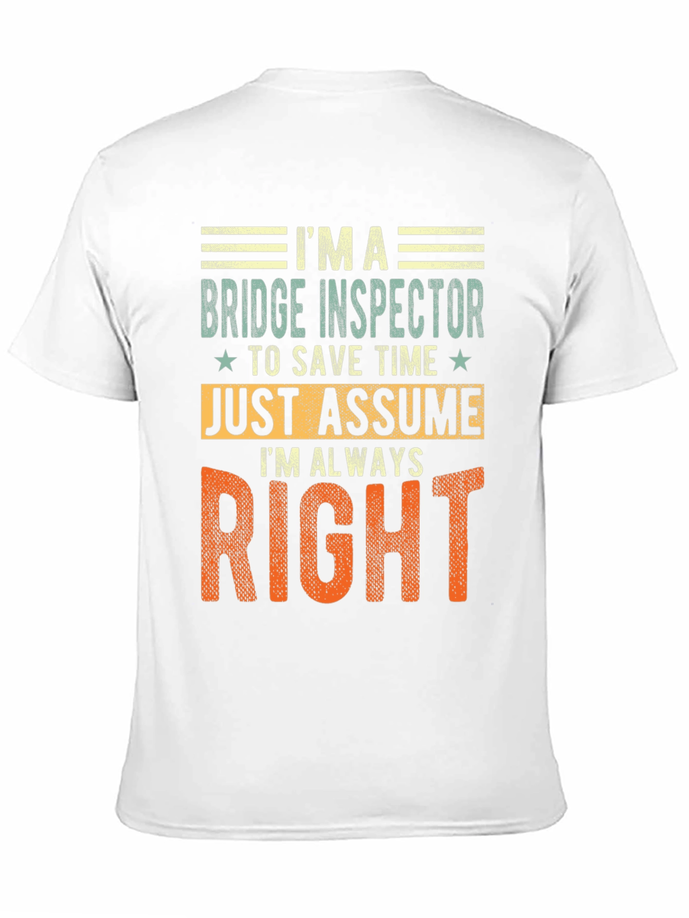 Bridge Inspector Always Right Graphic Tee