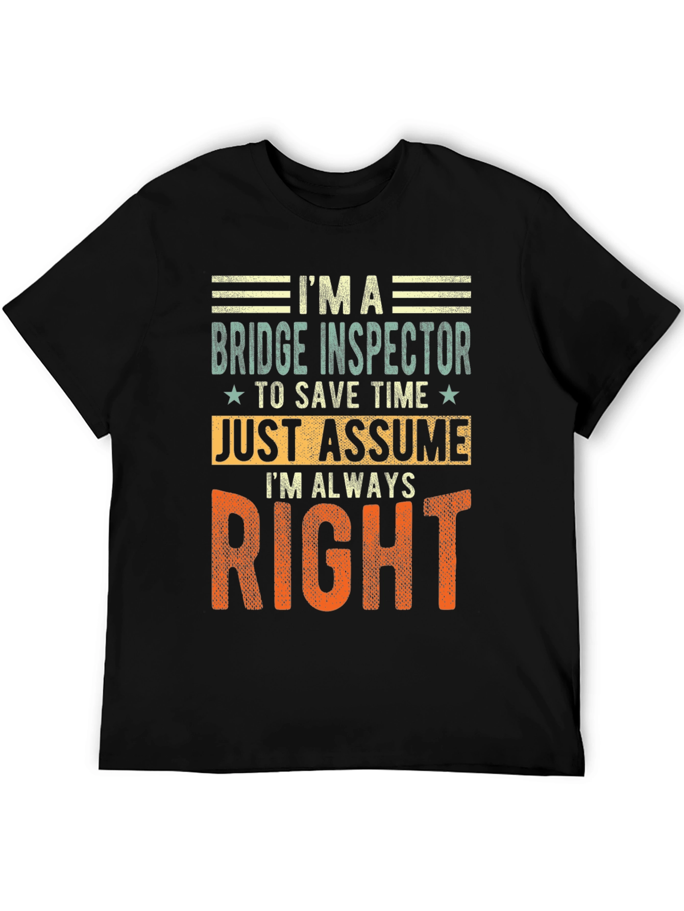 Bridge Inspector Always Right Graphic Tee