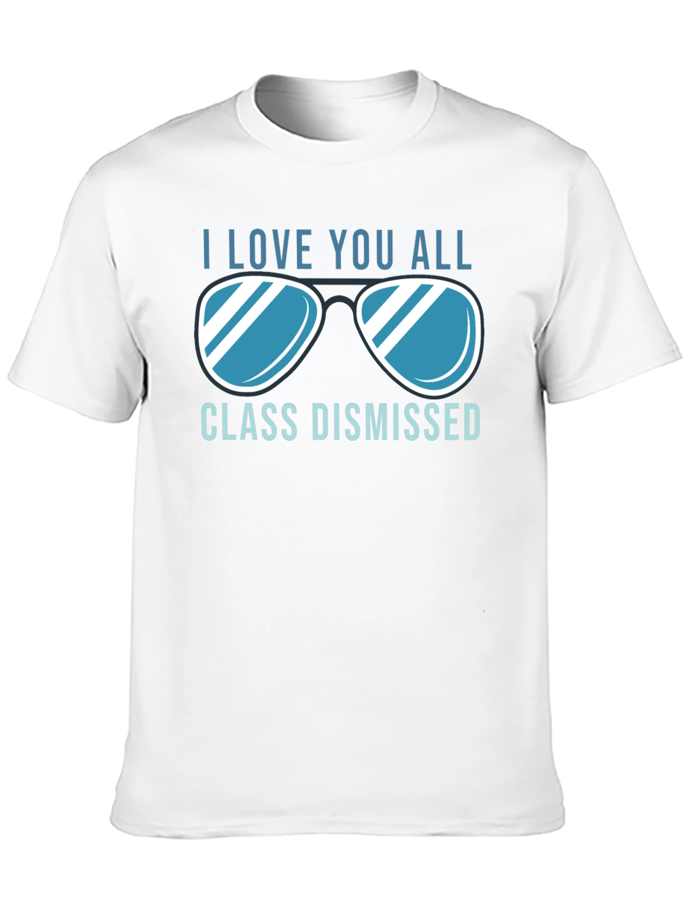 I Love You All Class Dismissed T-Shirt