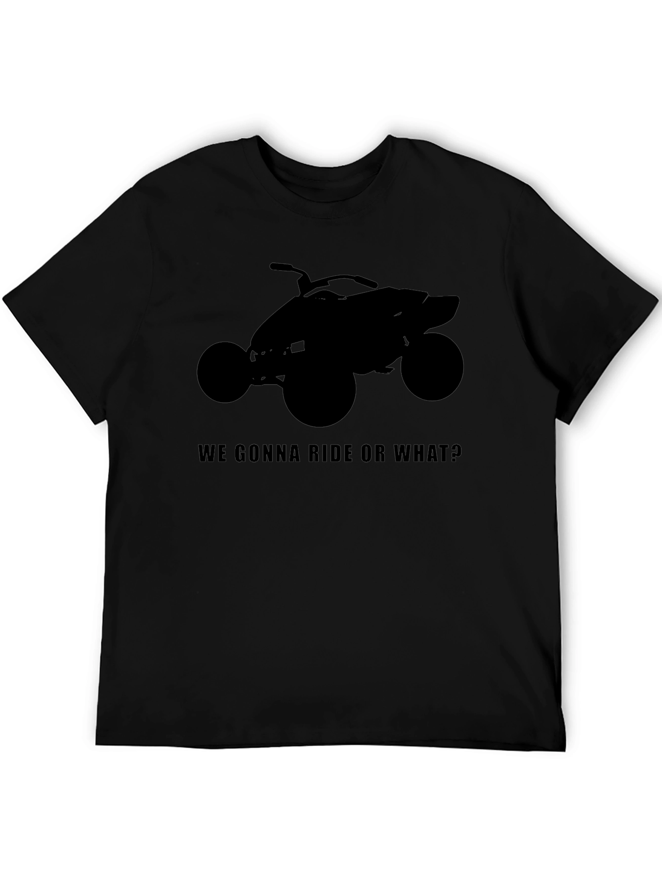 ATV Ride or What? Graphic Tee