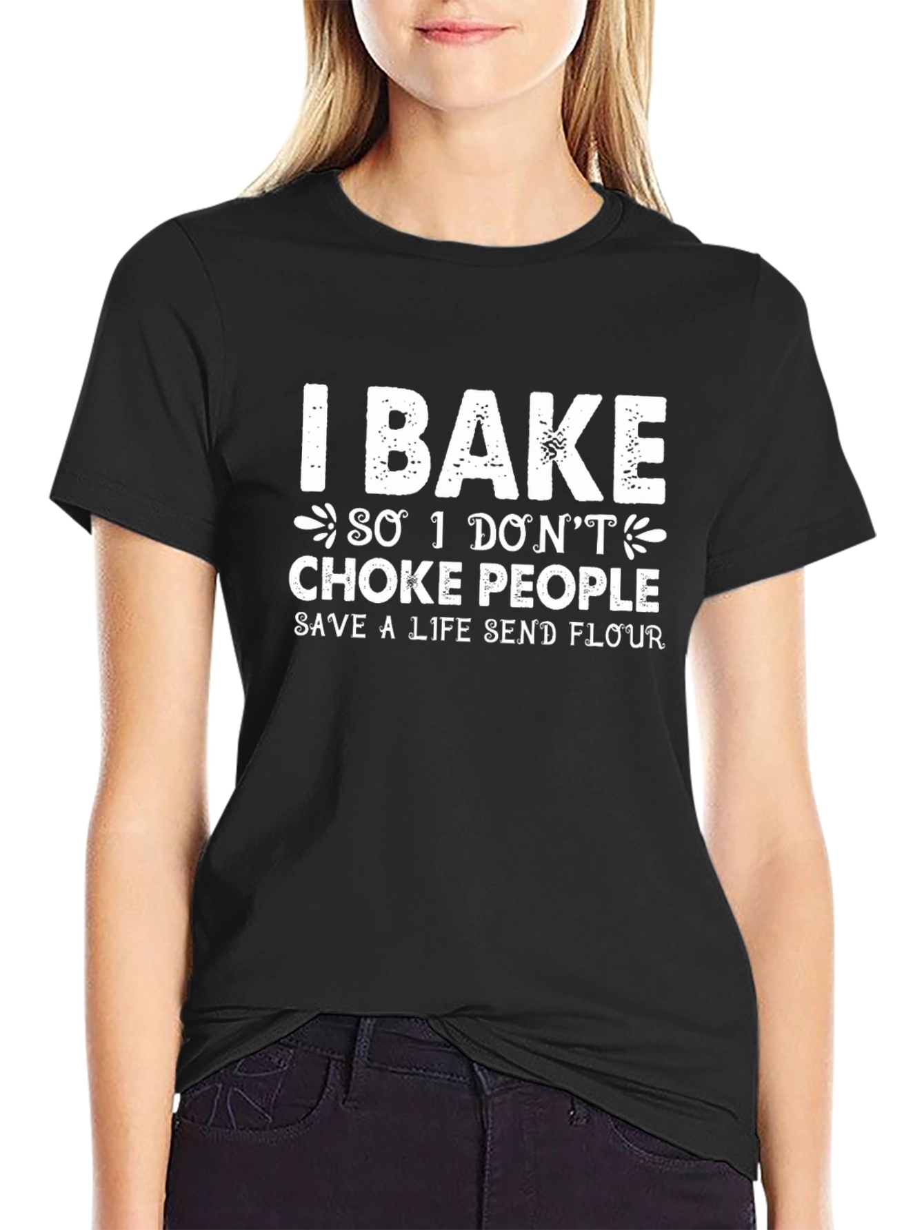 I Bake So I Dont Choke People T-Shirt