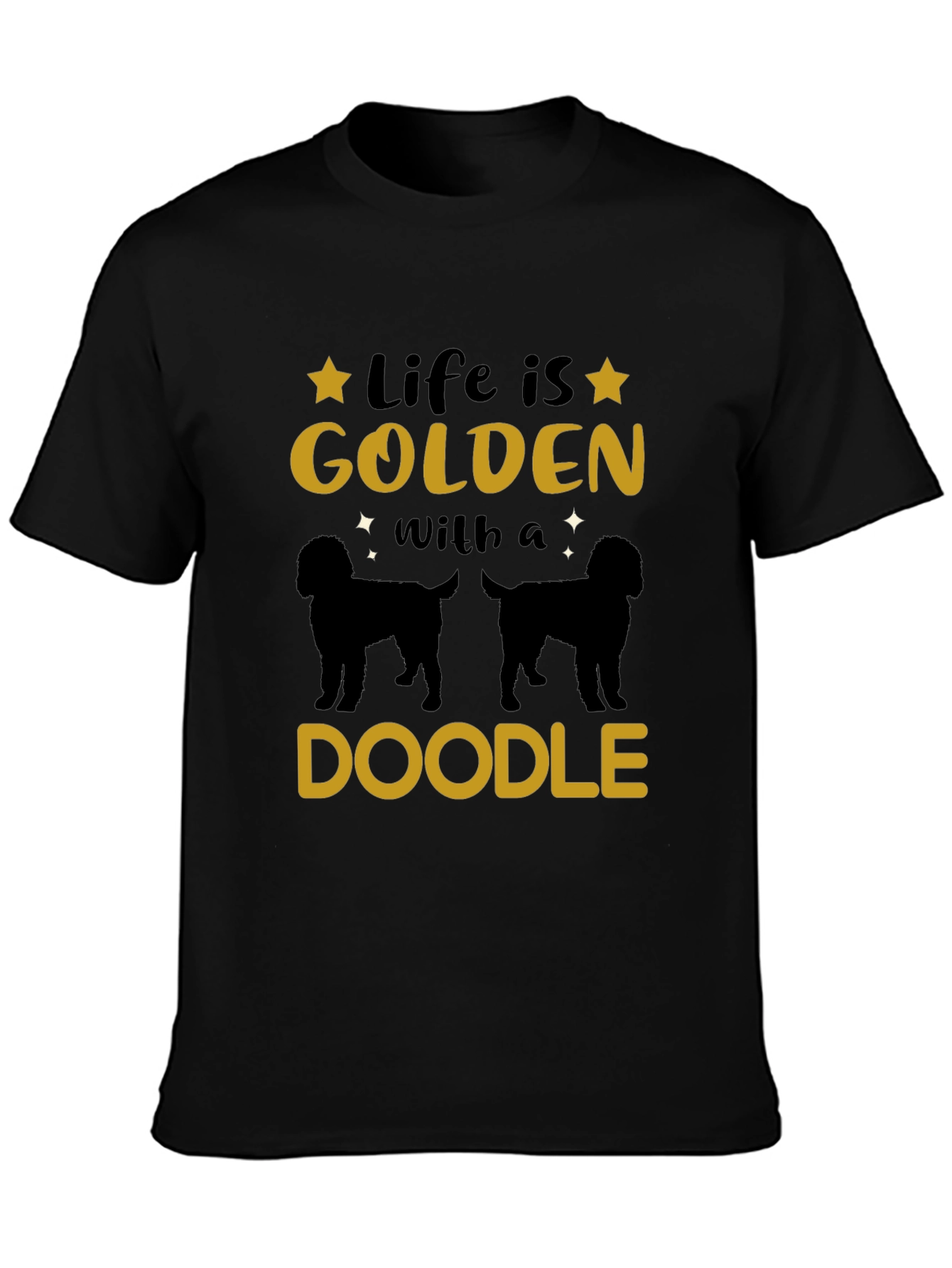 Life is Golden with a Doodle Black T-Shirt