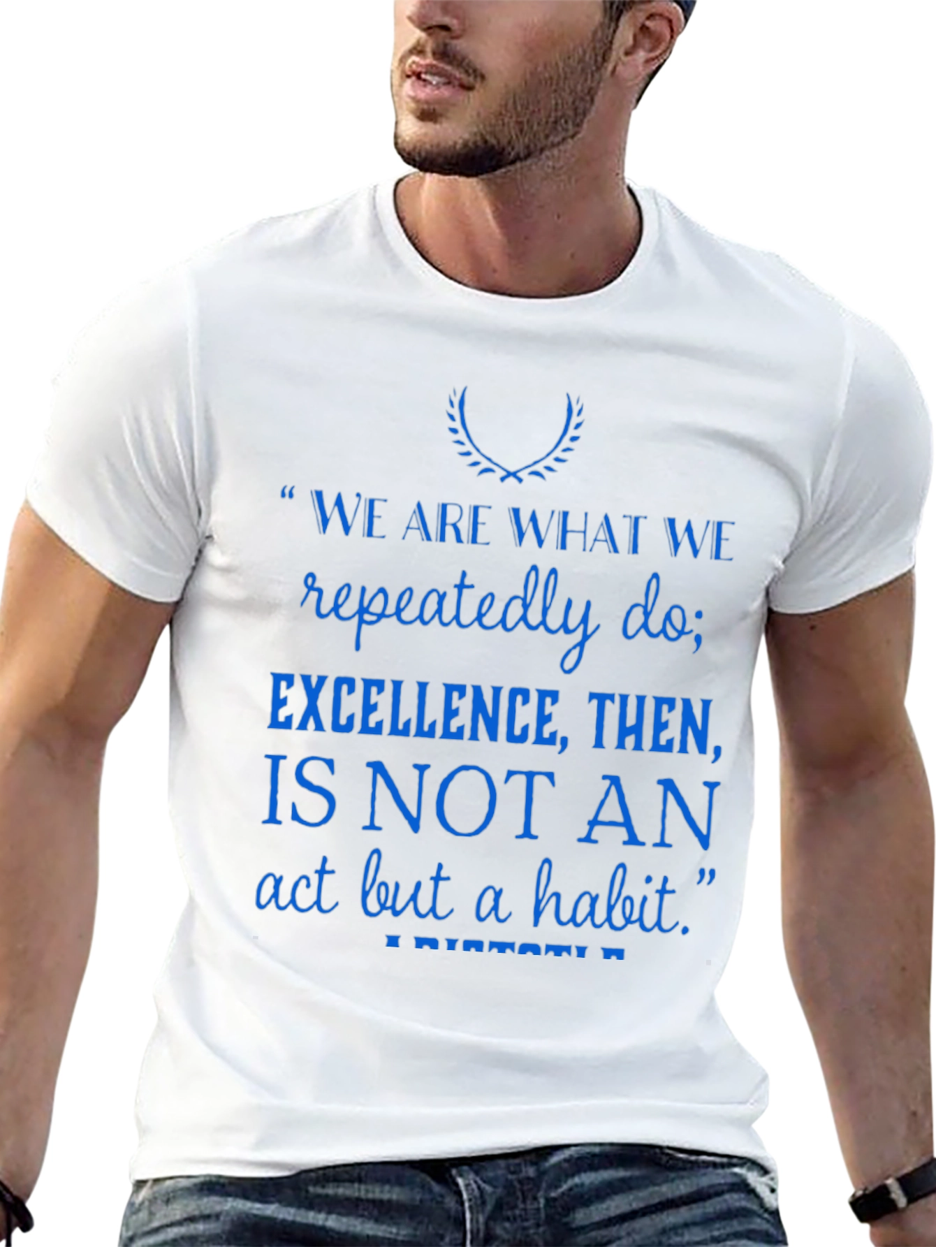 Inspirational Quote T-Shirt - Excellence is a Habit