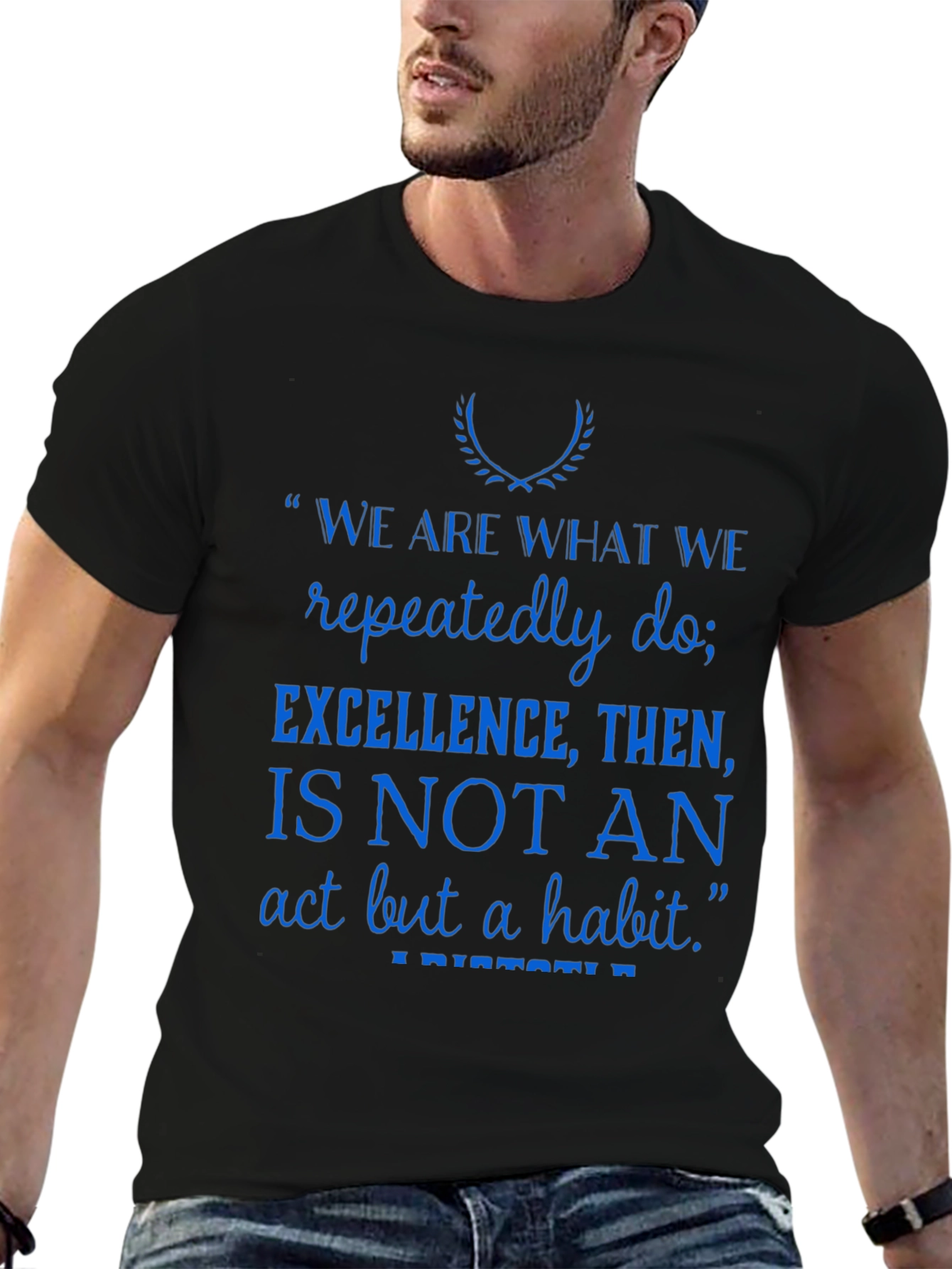 Inspirational Quote T-Shirt - Excellence is a Habit