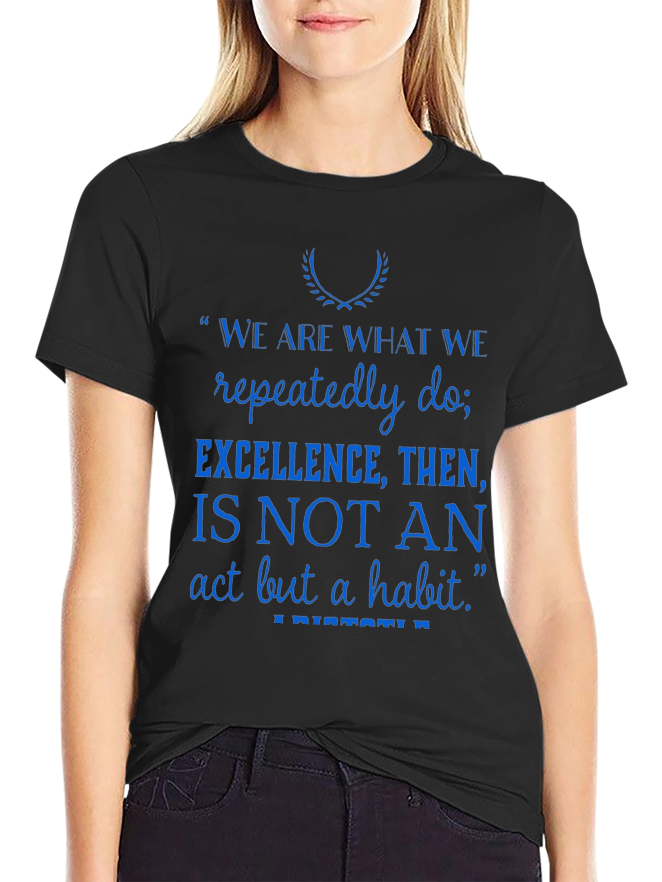 Inspirational Quote T-Shirt - Excellence is a Habit