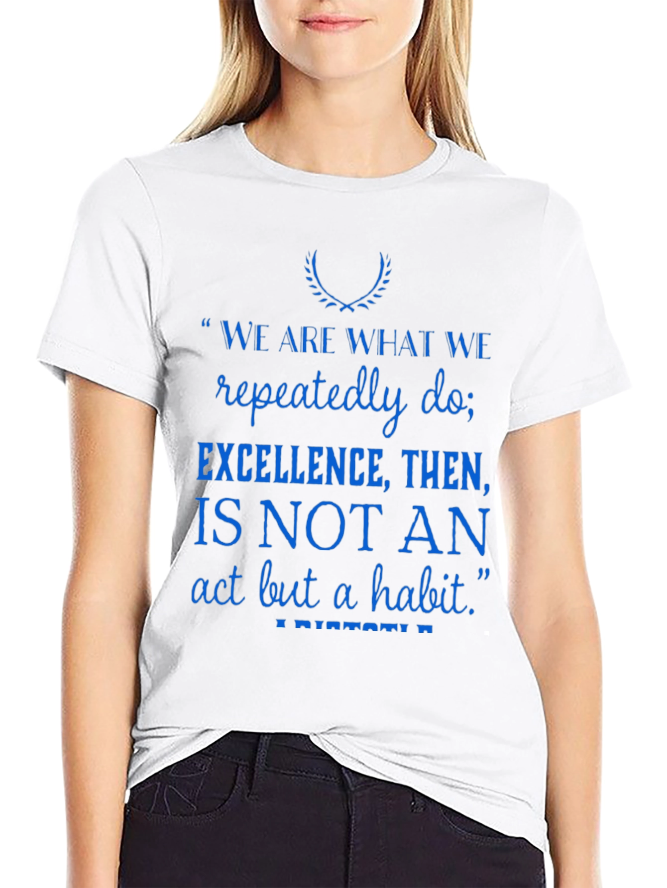 Inspirational Quote T-Shirt - Excellence is a Habit