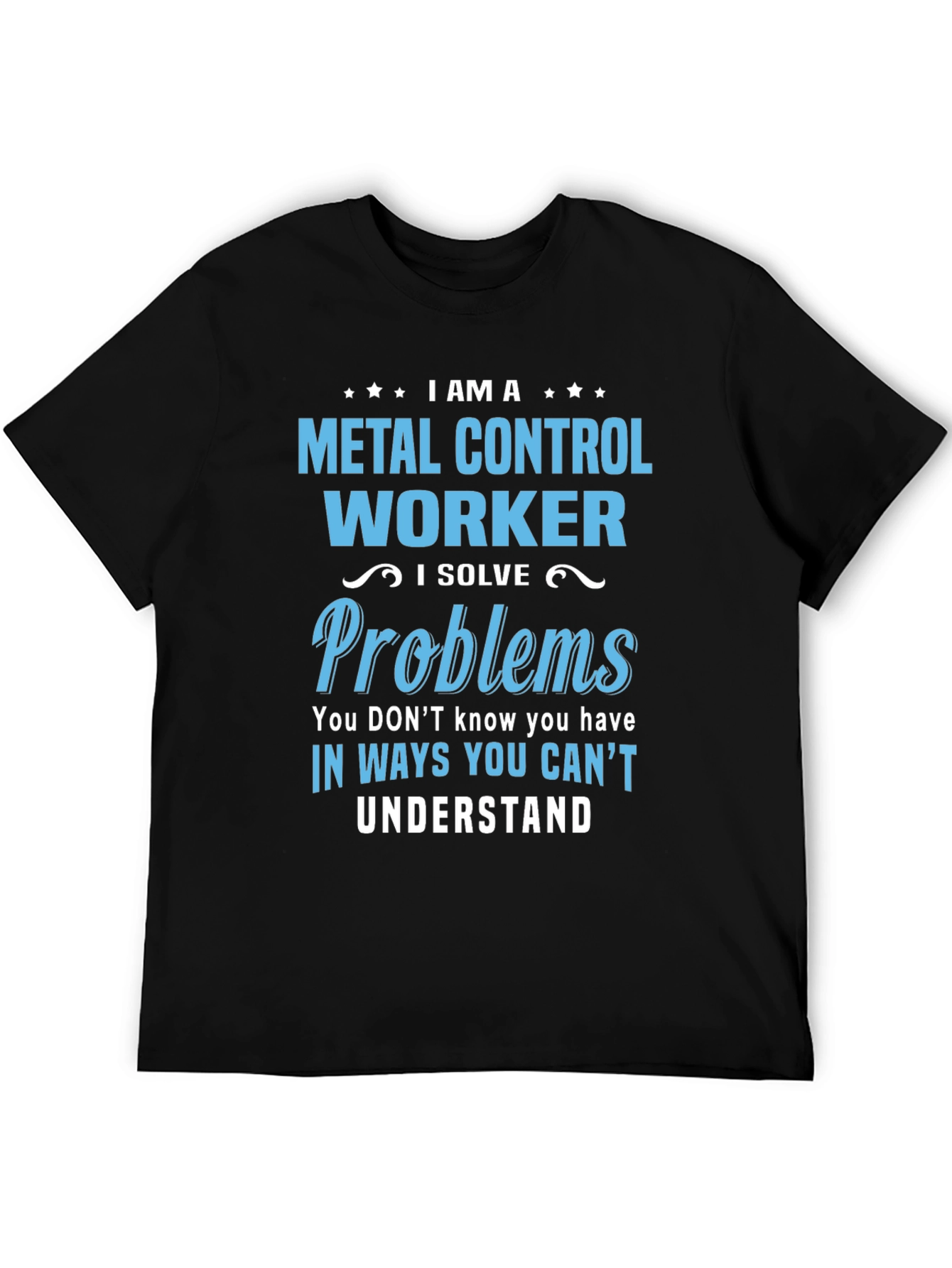 Metal Control Worker T-Shirt - Problem Solver Tee