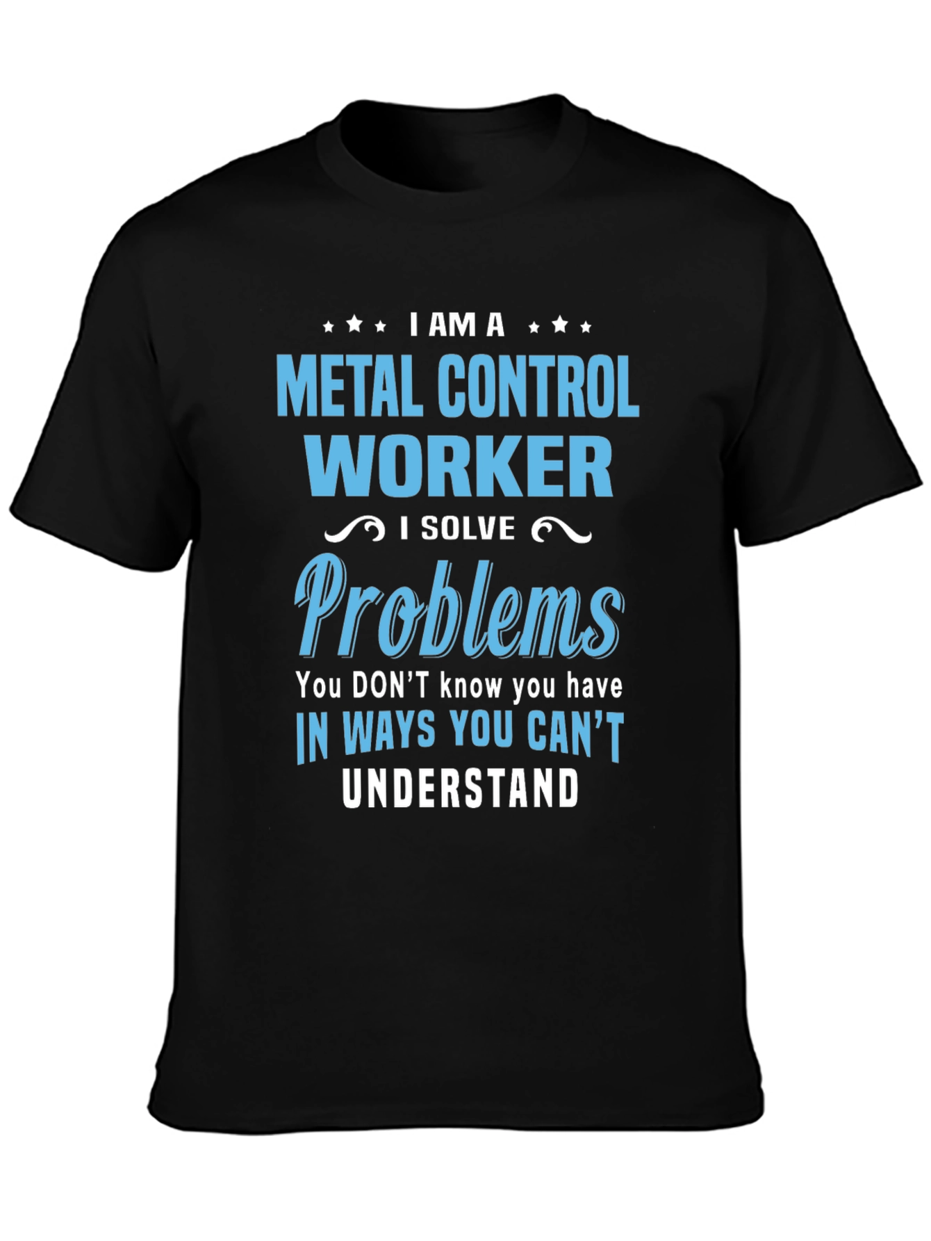 Metal Control Worker T-Shirt - Problem Solver Tee