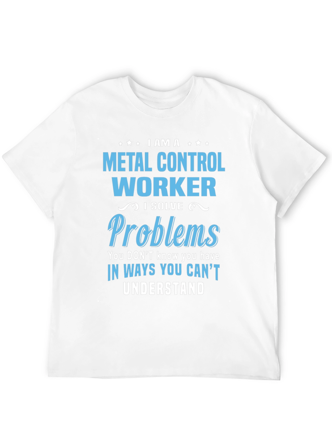 Metal Control Worker T-Shirt - Problem Solver Tee