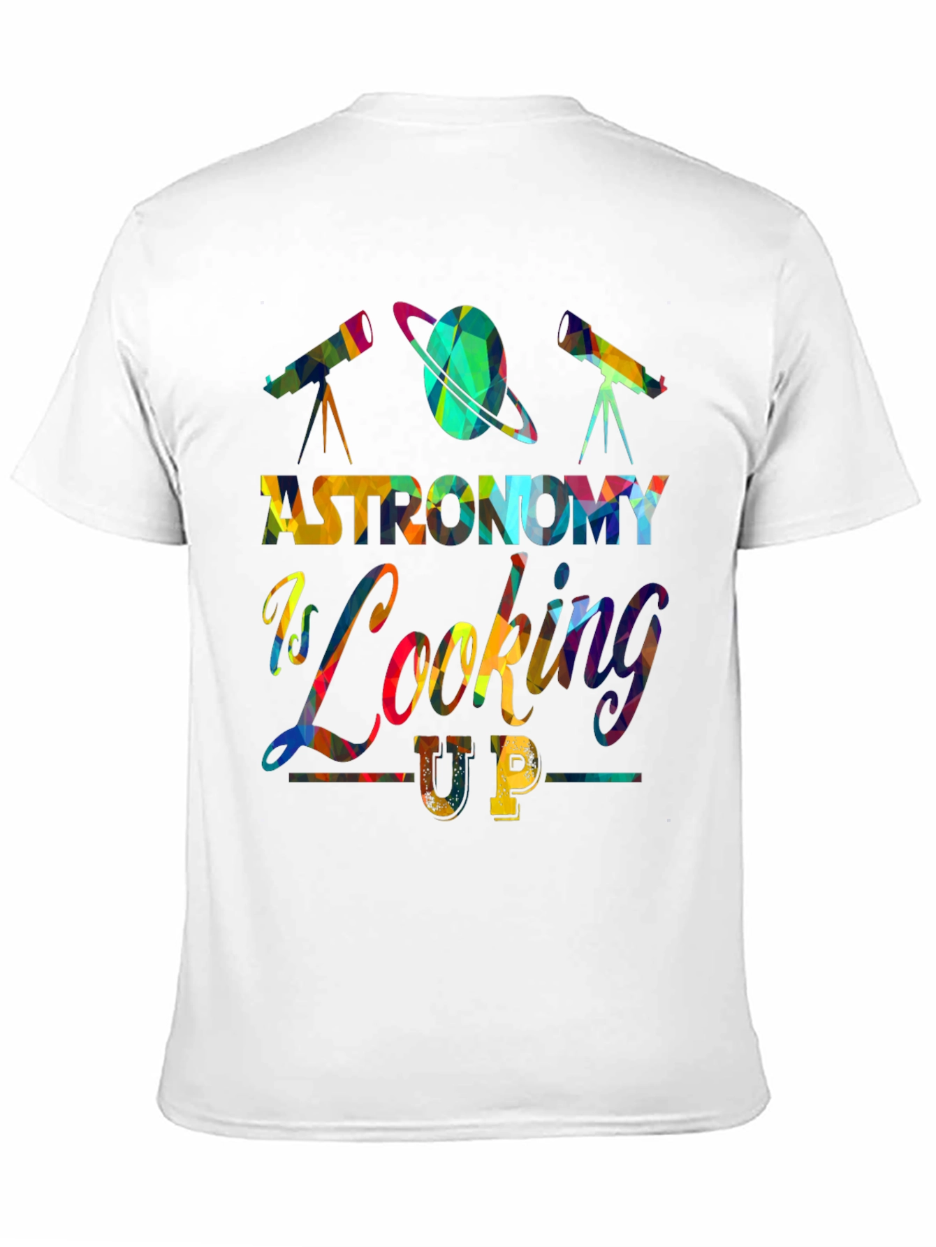 Astronomy is Looking Up Graphic Tee