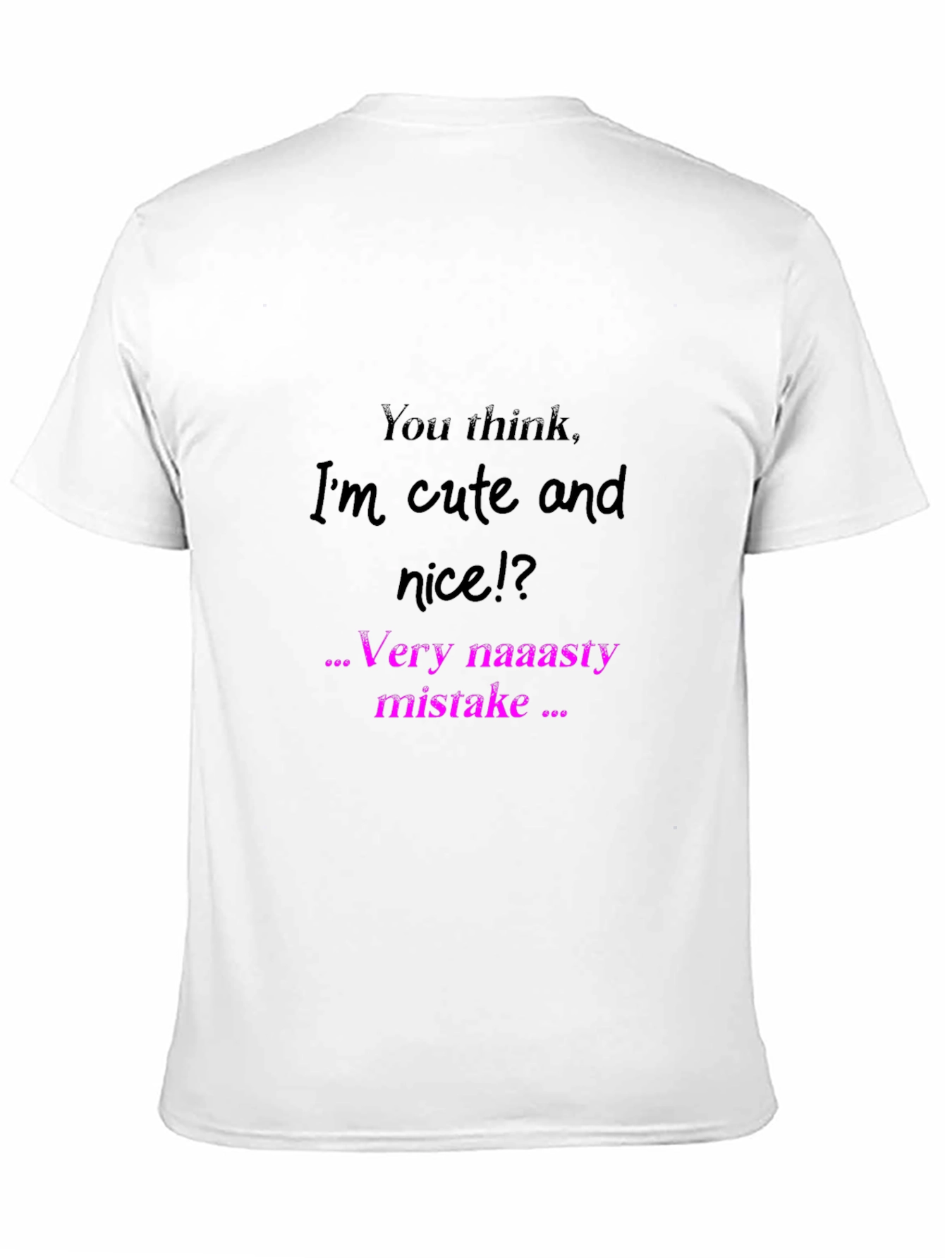 Edgy Graphic Tee: Very naaasty mistake Black Shirt