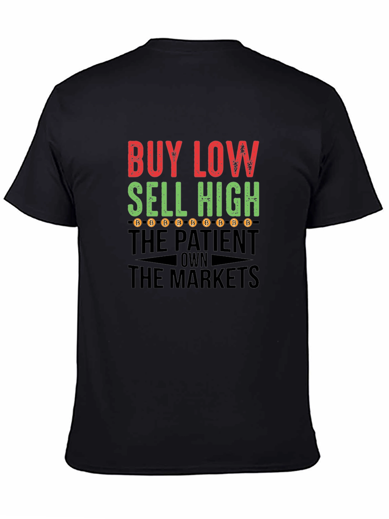 Buy Low Sell High Bitcoin T-Shirt Crypto Traders Tee