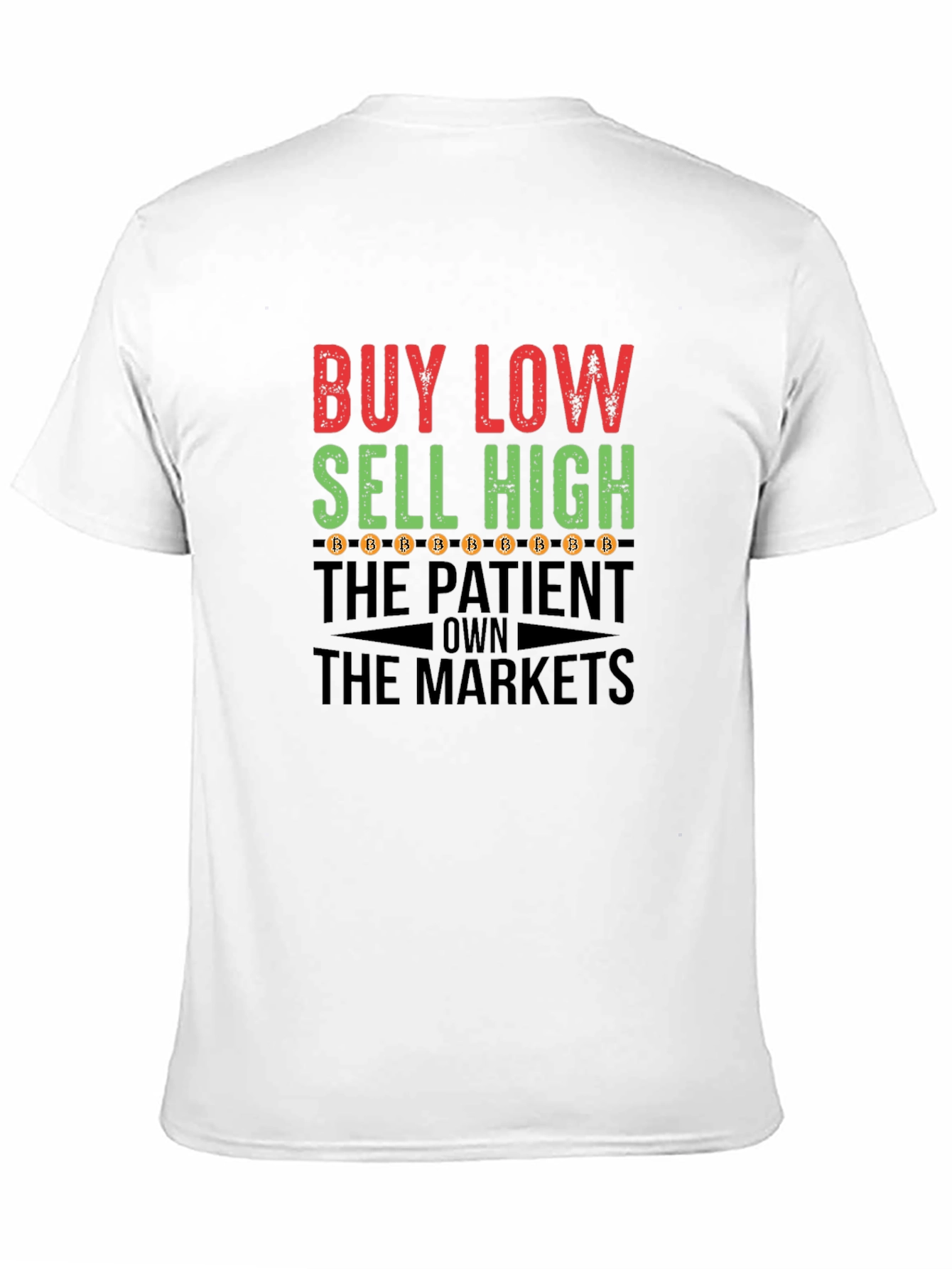 Buy Low Sell High Bitcoin T-Shirt Crypto Traders Tee