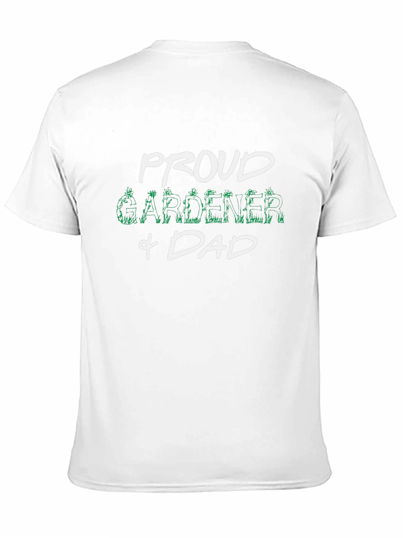 Proud Gardener & Dad Graphic T-Shirt