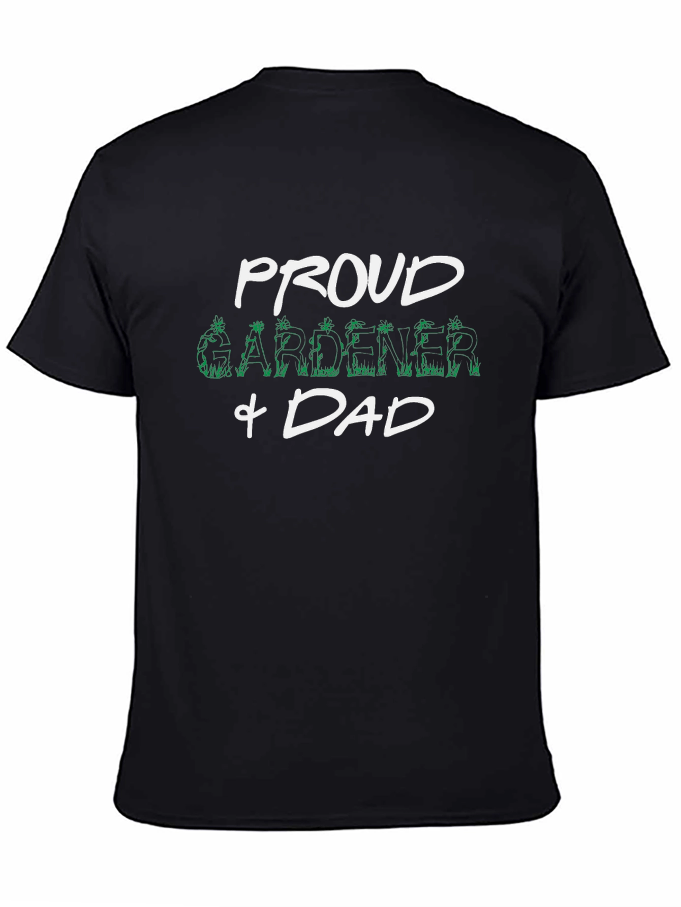 Proud Gardener & Dad Graphic T-Shirt