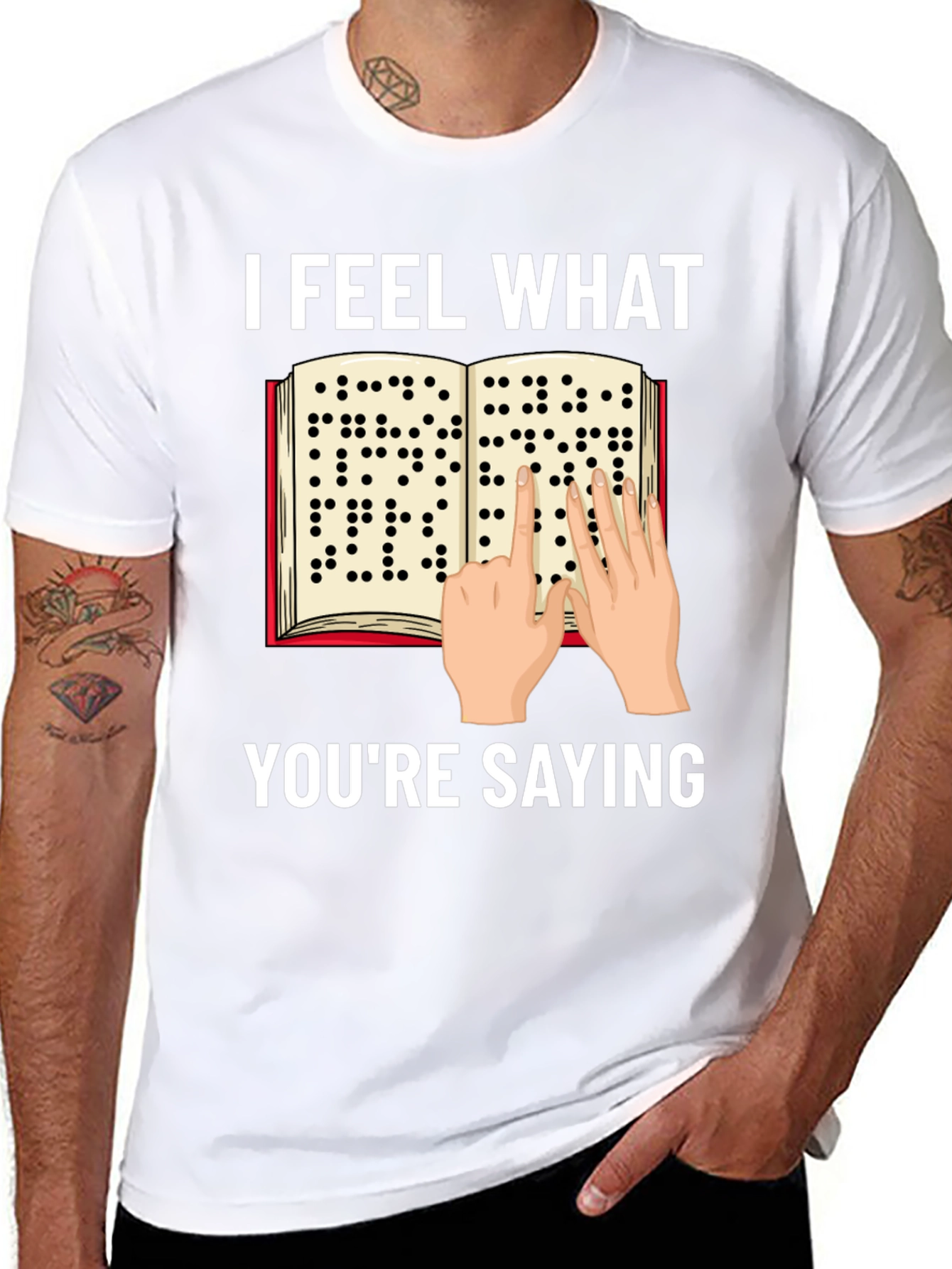 I Feel What Youre Saying Braille T-Shirt
