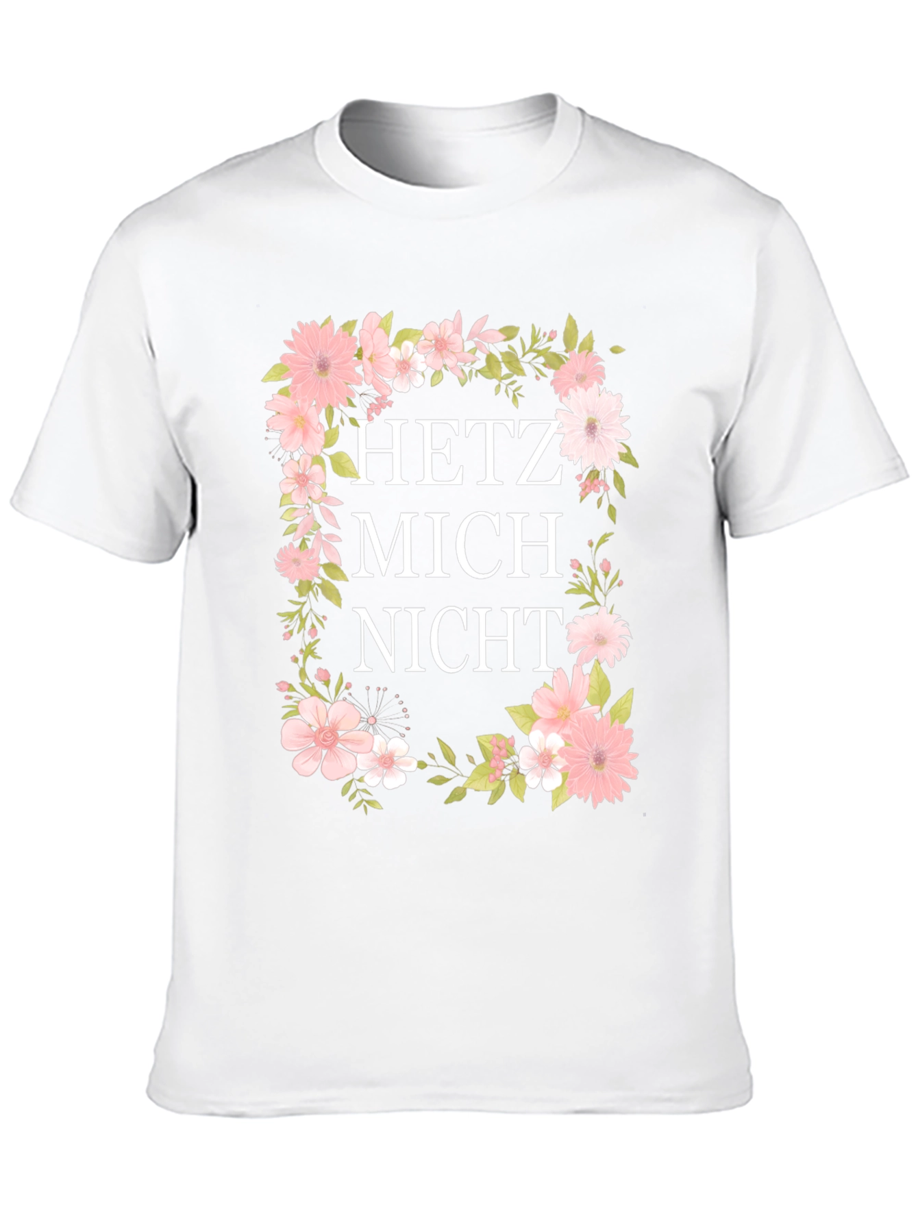 Floral Hetz Mich Nicht Graphic T-Shirt