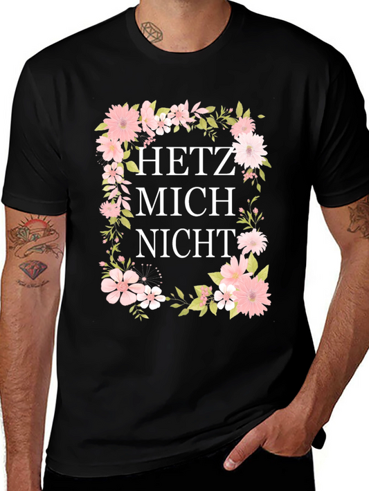 Floral Hetz Mich Nicht Graphic T-Shirt