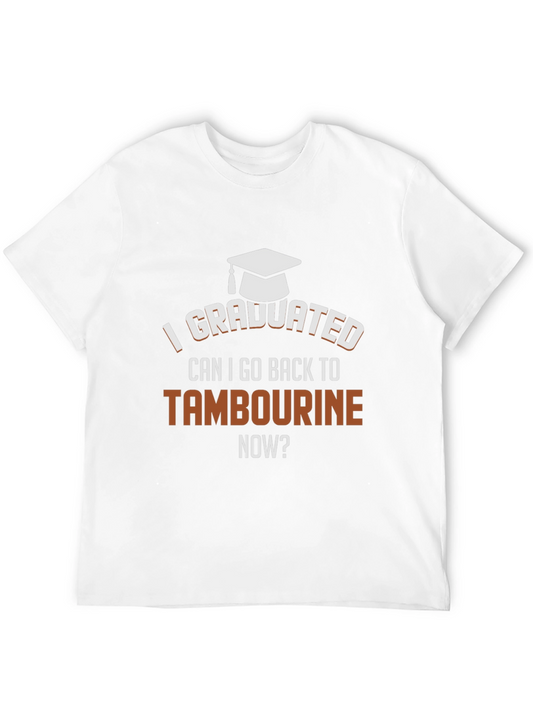 Funny Graduation T-Shirt - I Graduated Tambourine