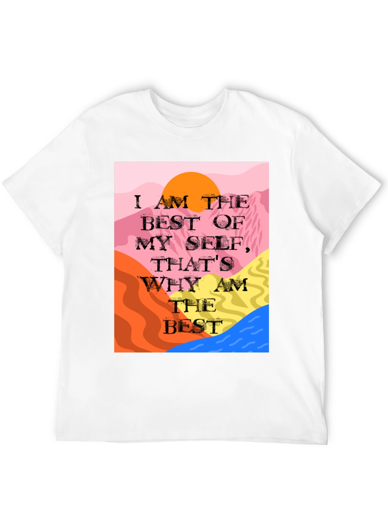Motivational T-Shirt: I am the Best of Myself