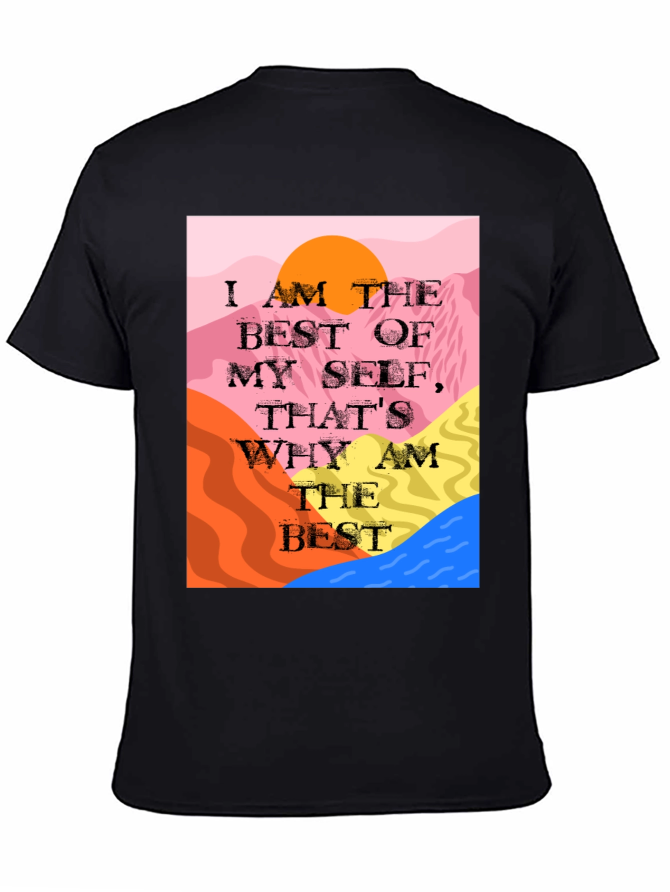Motivational T-Shirt: I am the Best of Myself