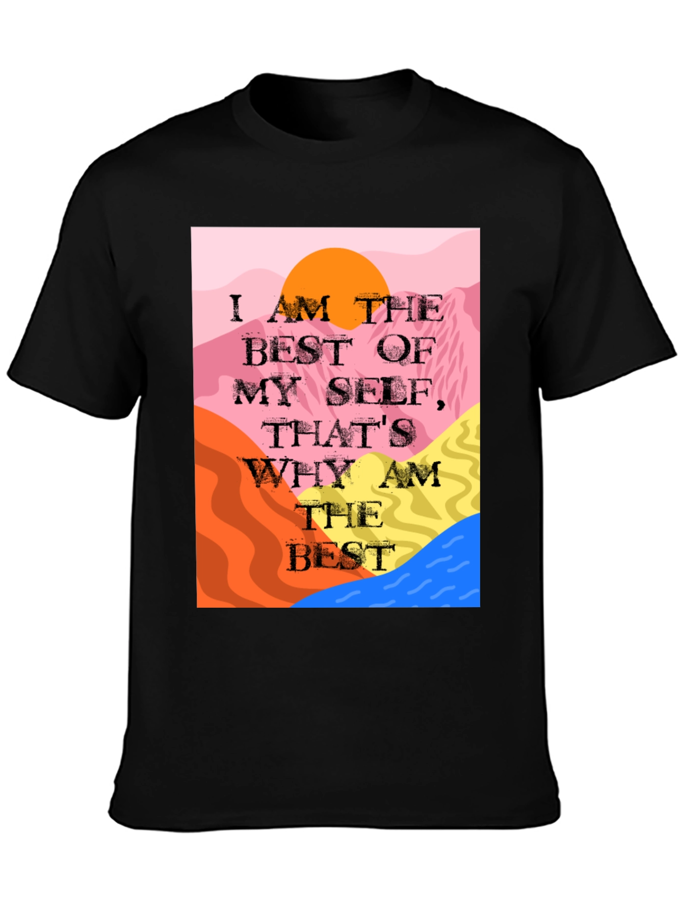Motivational T-Shirt: I am the Best of Myself