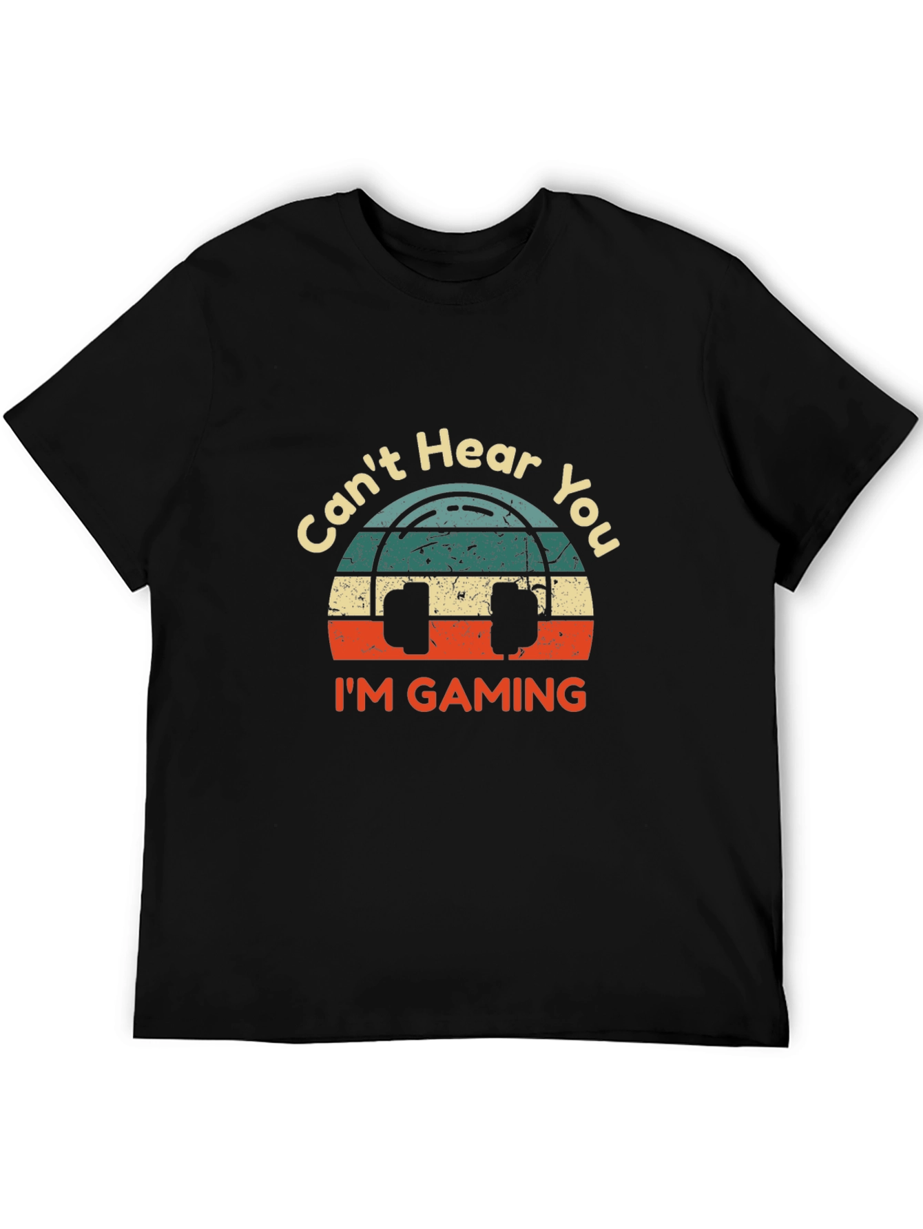 Cant Hear You Im Gaming Graphic Tee