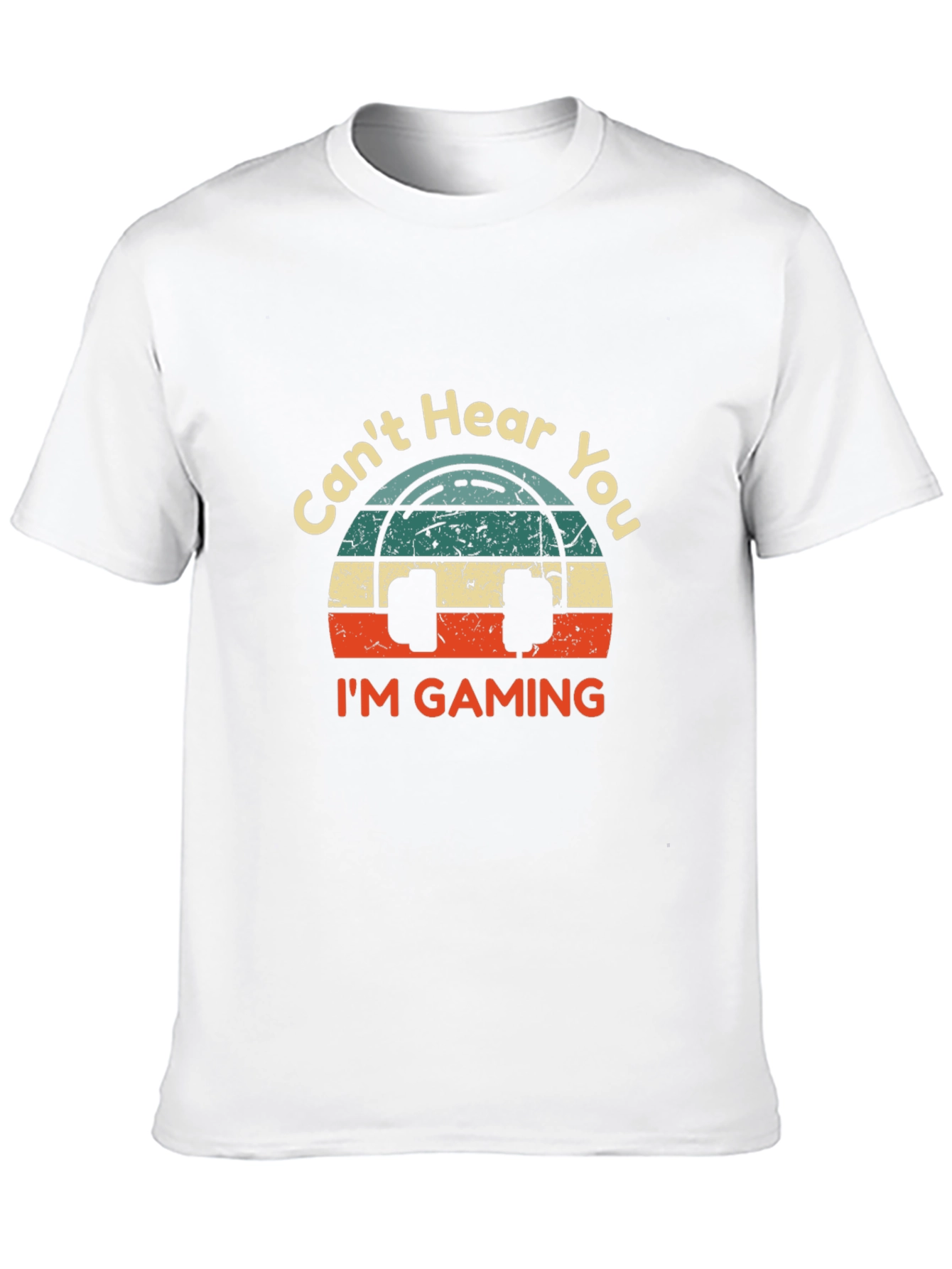 Cant Hear You Im Gaming Graphic Tee