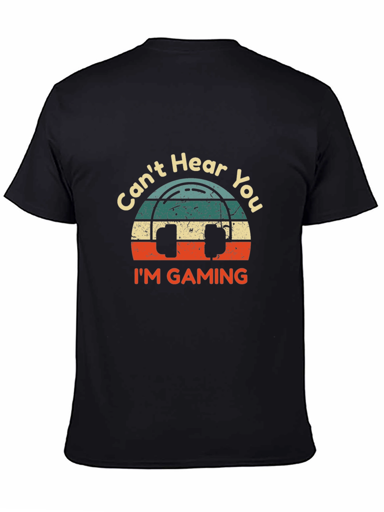 Cant Hear You Im Gaming Graphic Tee