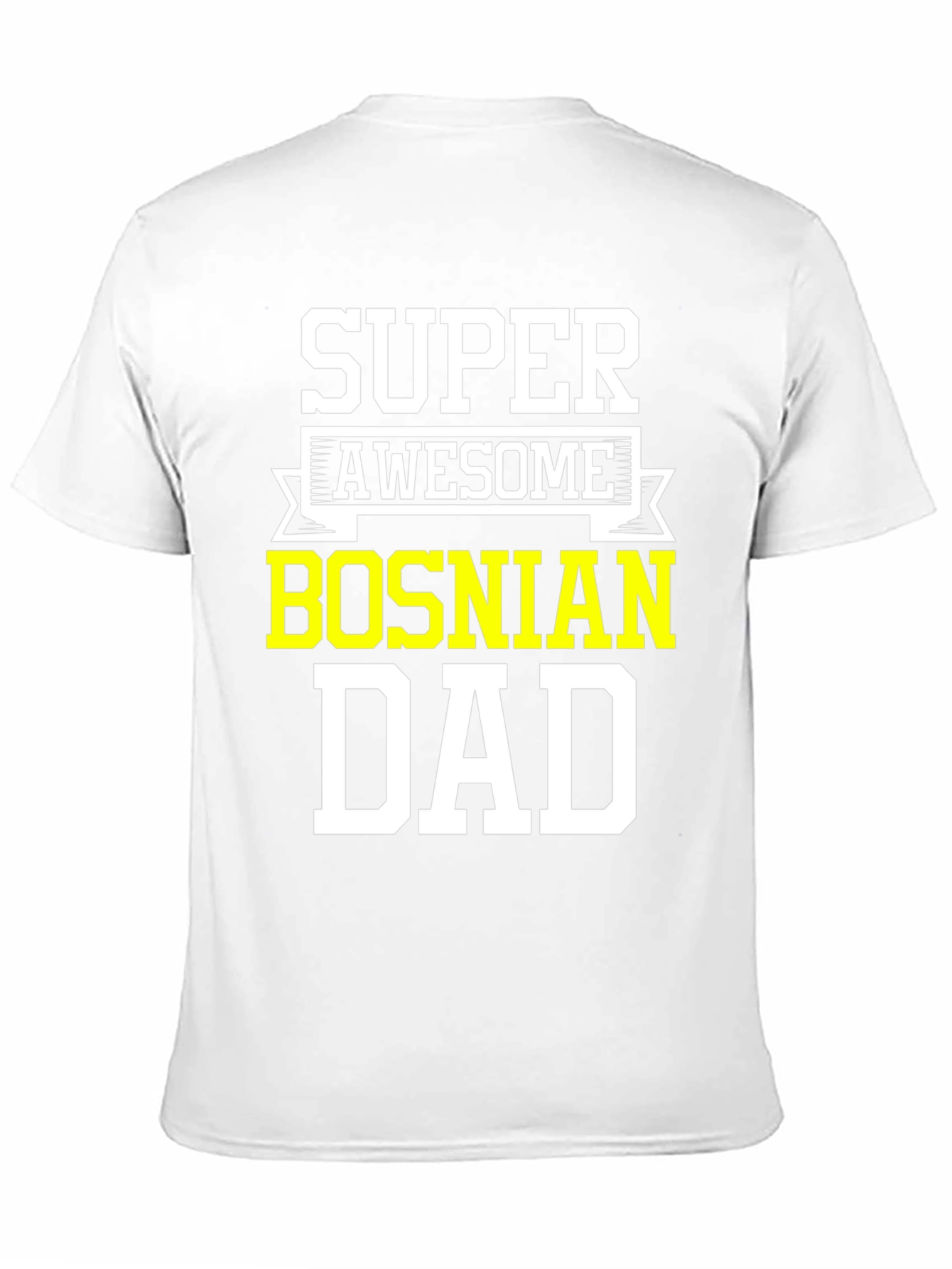 Super Awesome Bosnian Dad T-Shirt