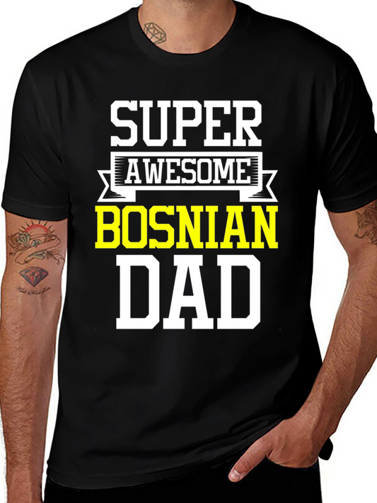 Super Awesome Bosnian Dad T-Shirt