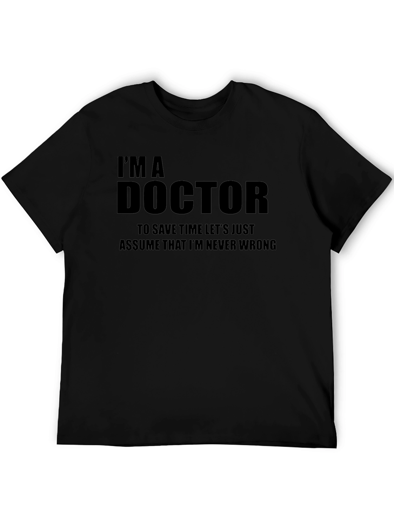 Im A Doctor Graphic Tee