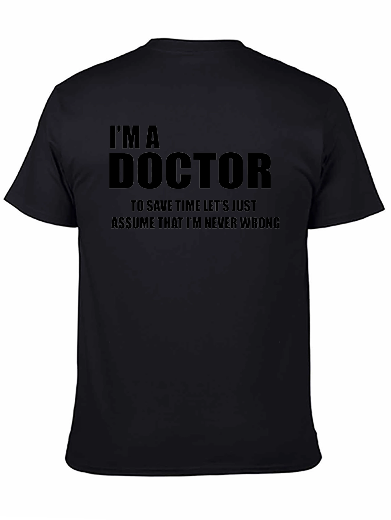 Im A Doctor Graphic Tee