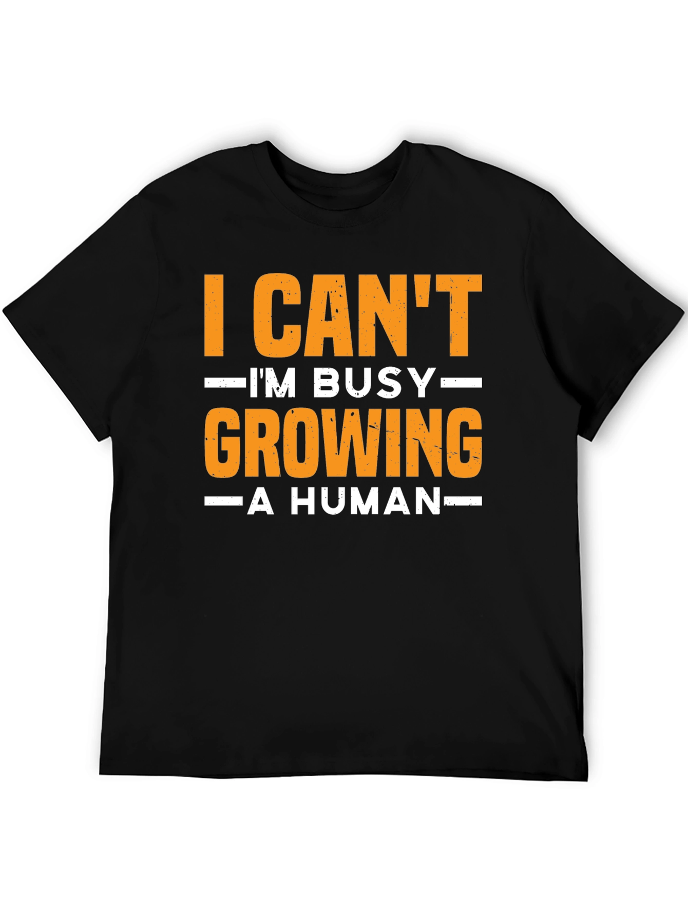 I Cant Im Busy Growing A Human T-Shirt