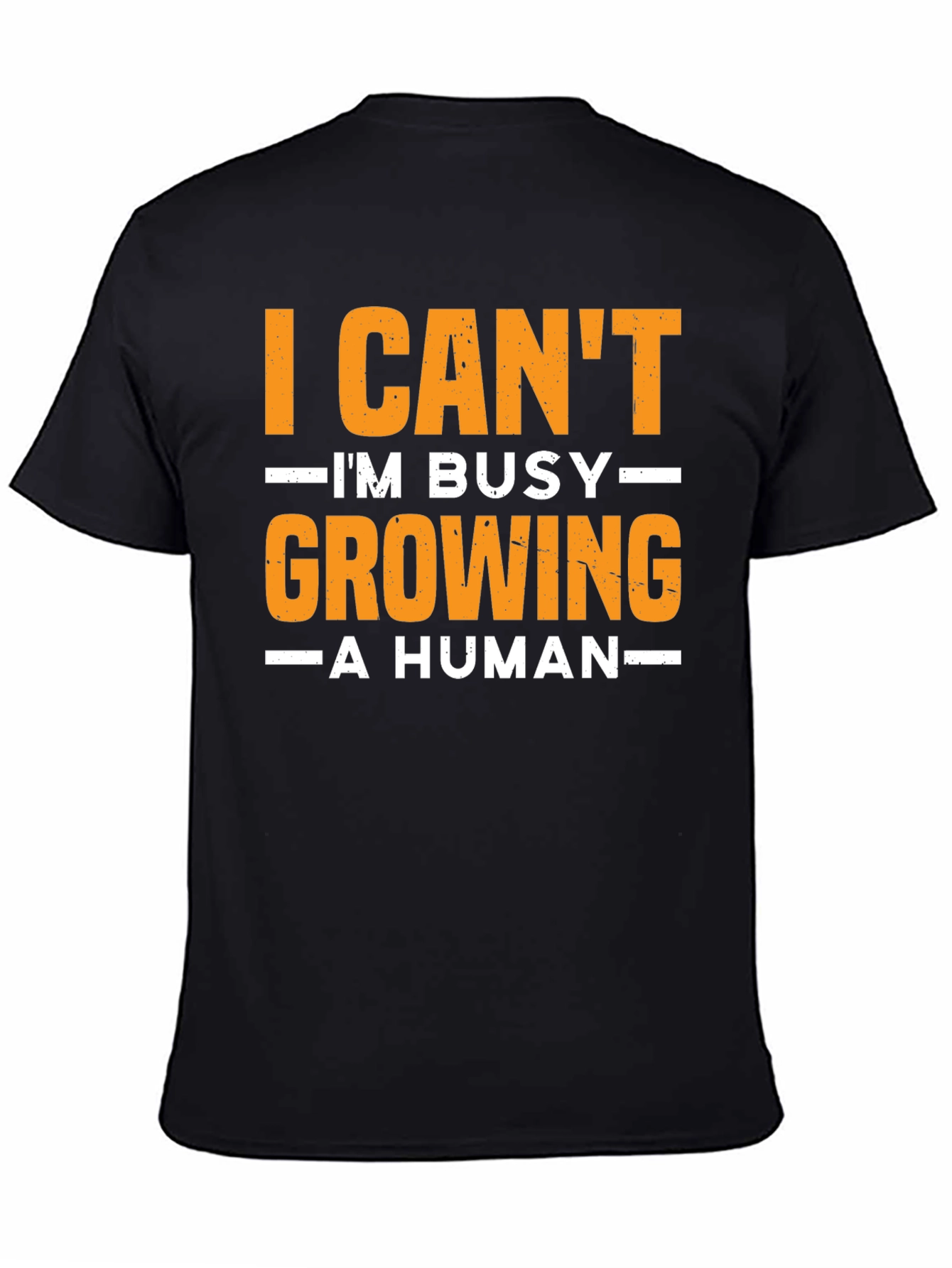 I Cant Im Busy Growing A Human T-Shirt
