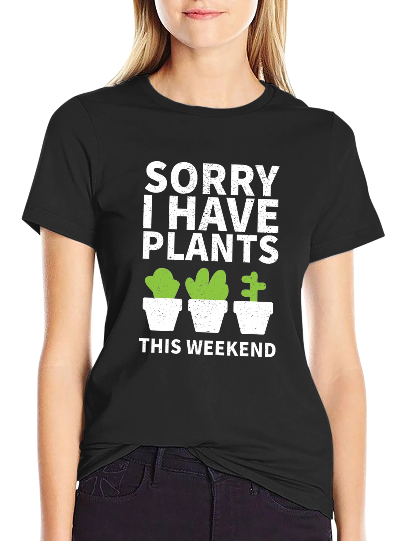 Sorry I Have Plants This Weekend T-Shirt
