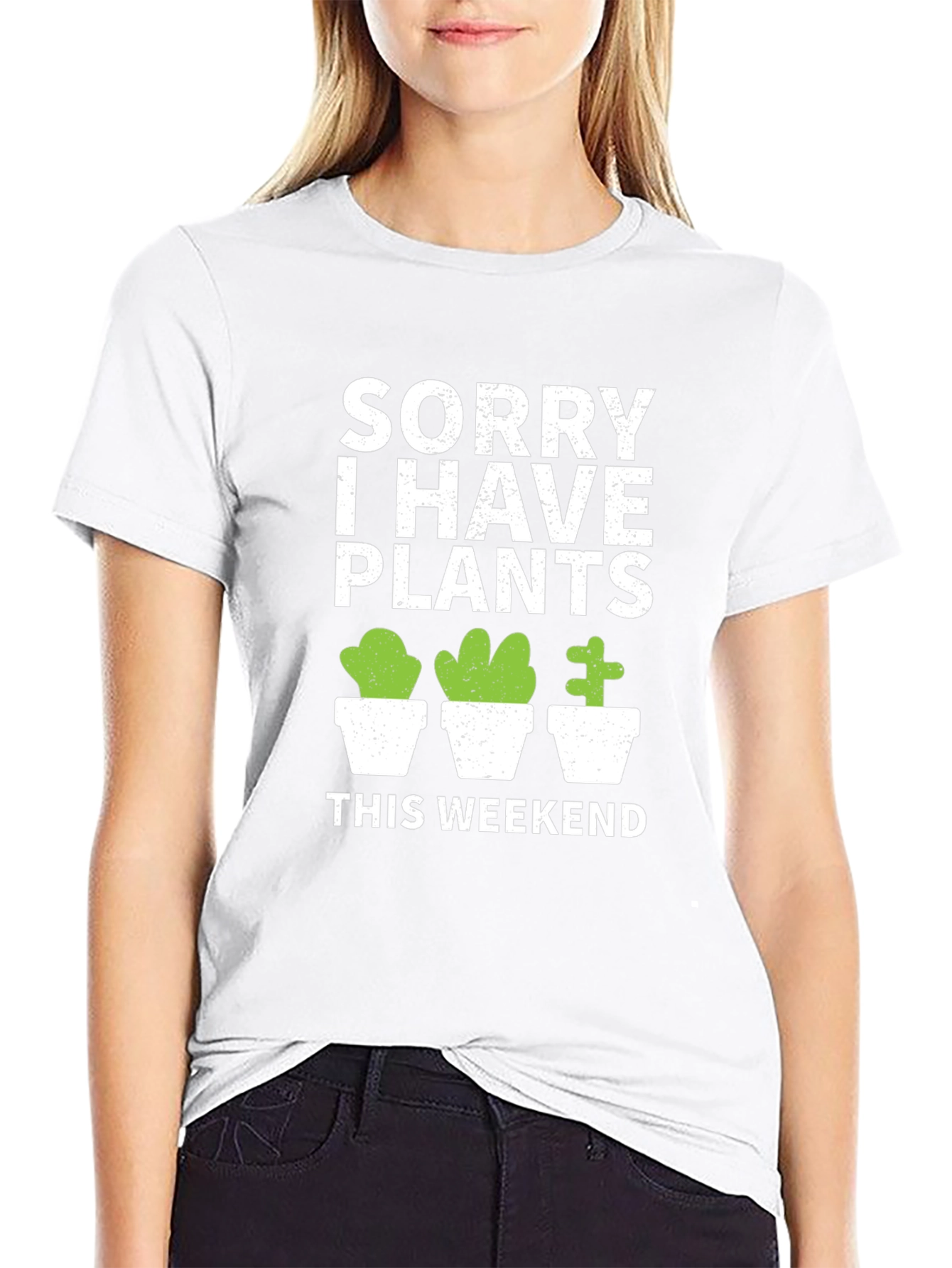 Sorry I Have Plants This Weekend T-Shirt