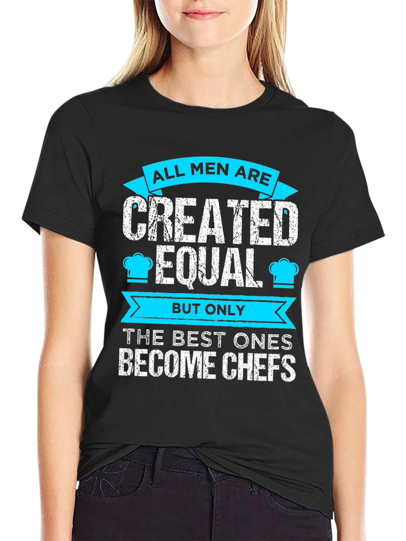 Chef T-Shirt: All Men Are Created Equal