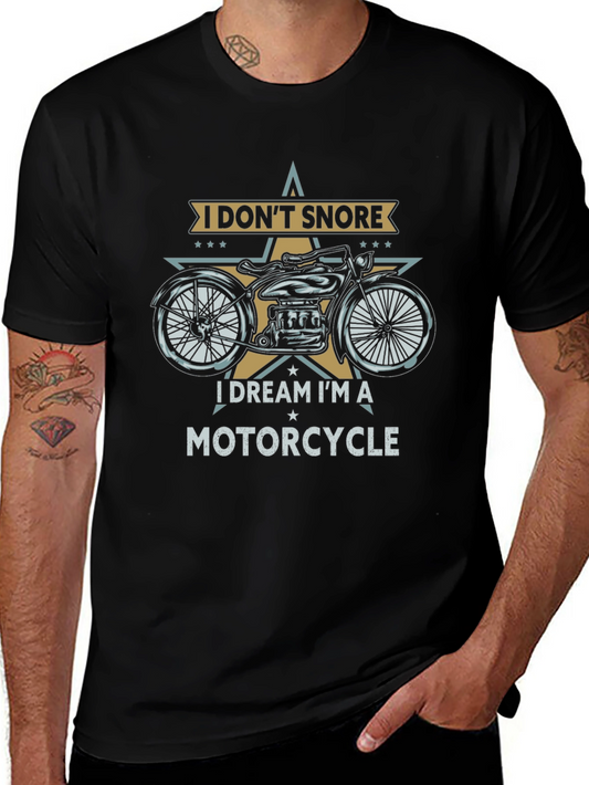 I Dont Snore I Dream Im A Motorcycle Black Tee