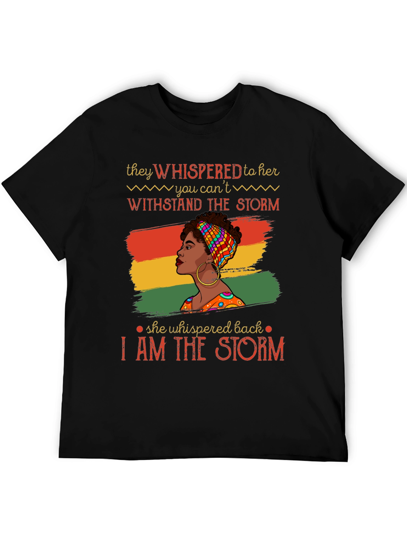 Empowered Woman T-Shirt: I Am The Storm